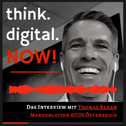 think.digital.NOW! - Der Podcast für deinen digitalen Geschäftserfolg