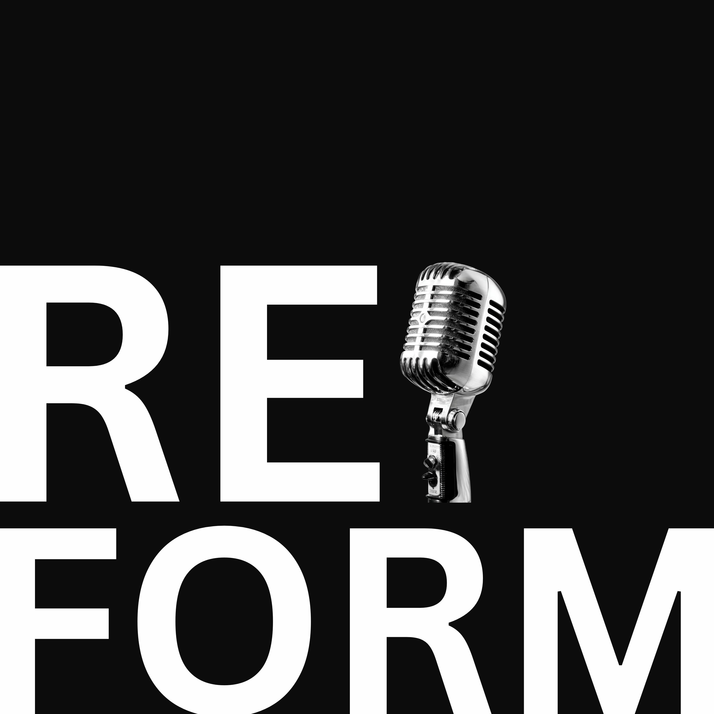 00. Reform Podcast Trailer episode artwork