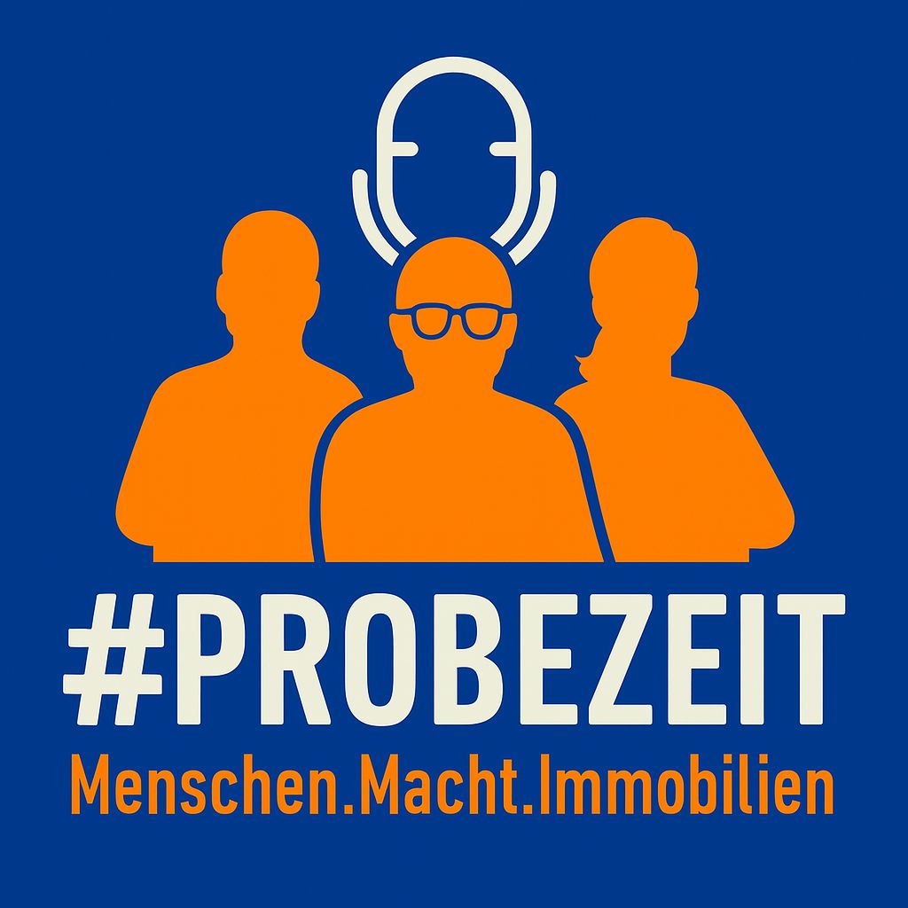 #probezeit - Menschen.Macht.Immobilien