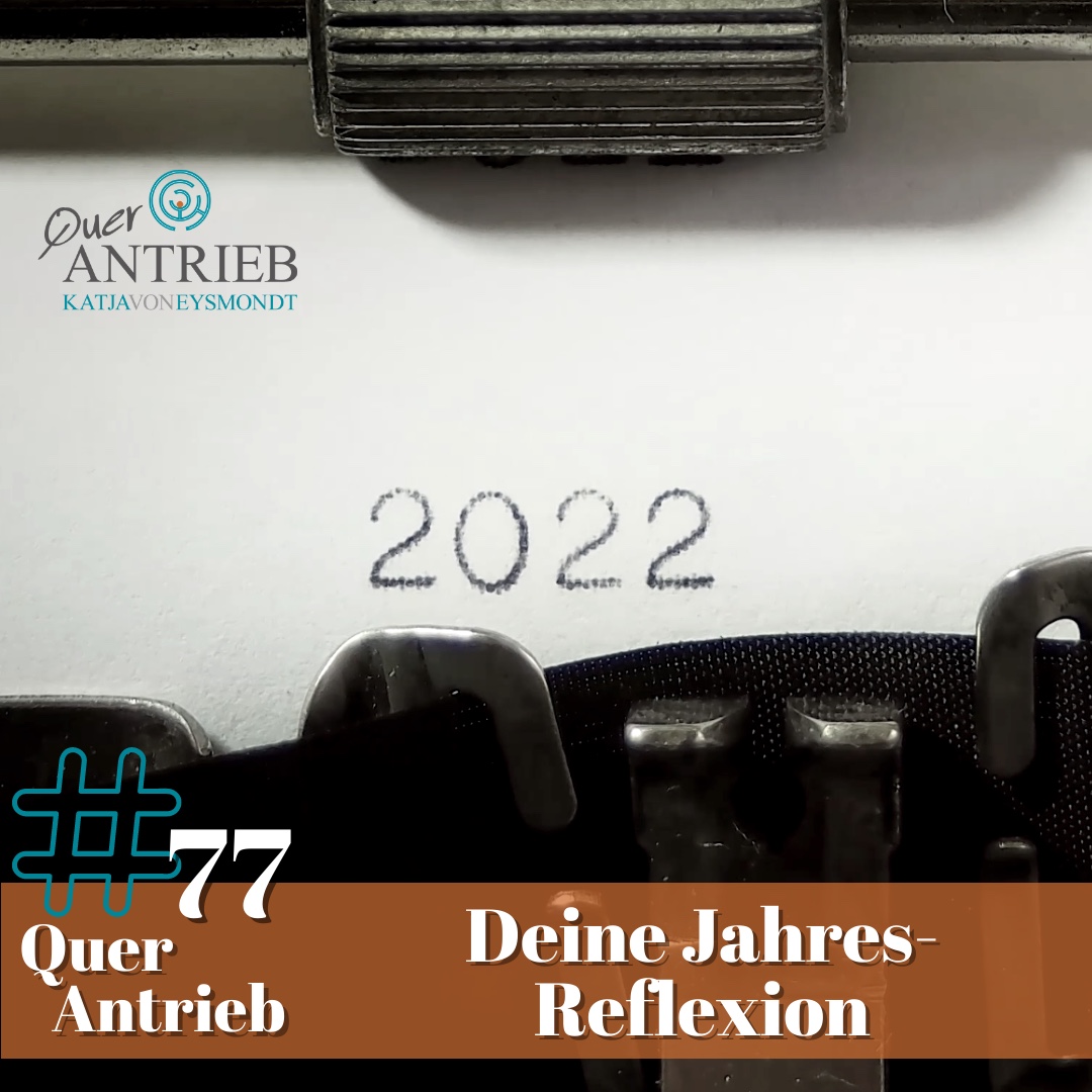 Querantrieb dein Life-Coaching-Podcast-to-go by Katja von Eysmondt