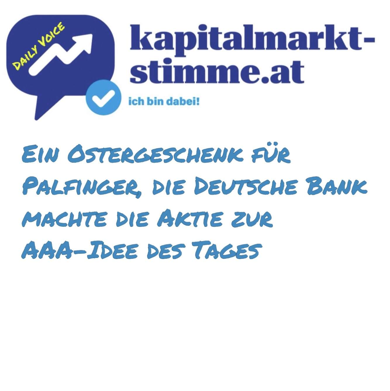 kapitalmarkt-stimme.at daily voice 109/365: Ostergeschenk für Palfinger, die Deutsche Bank machte die Aktie zur AAA-Idee des Tages