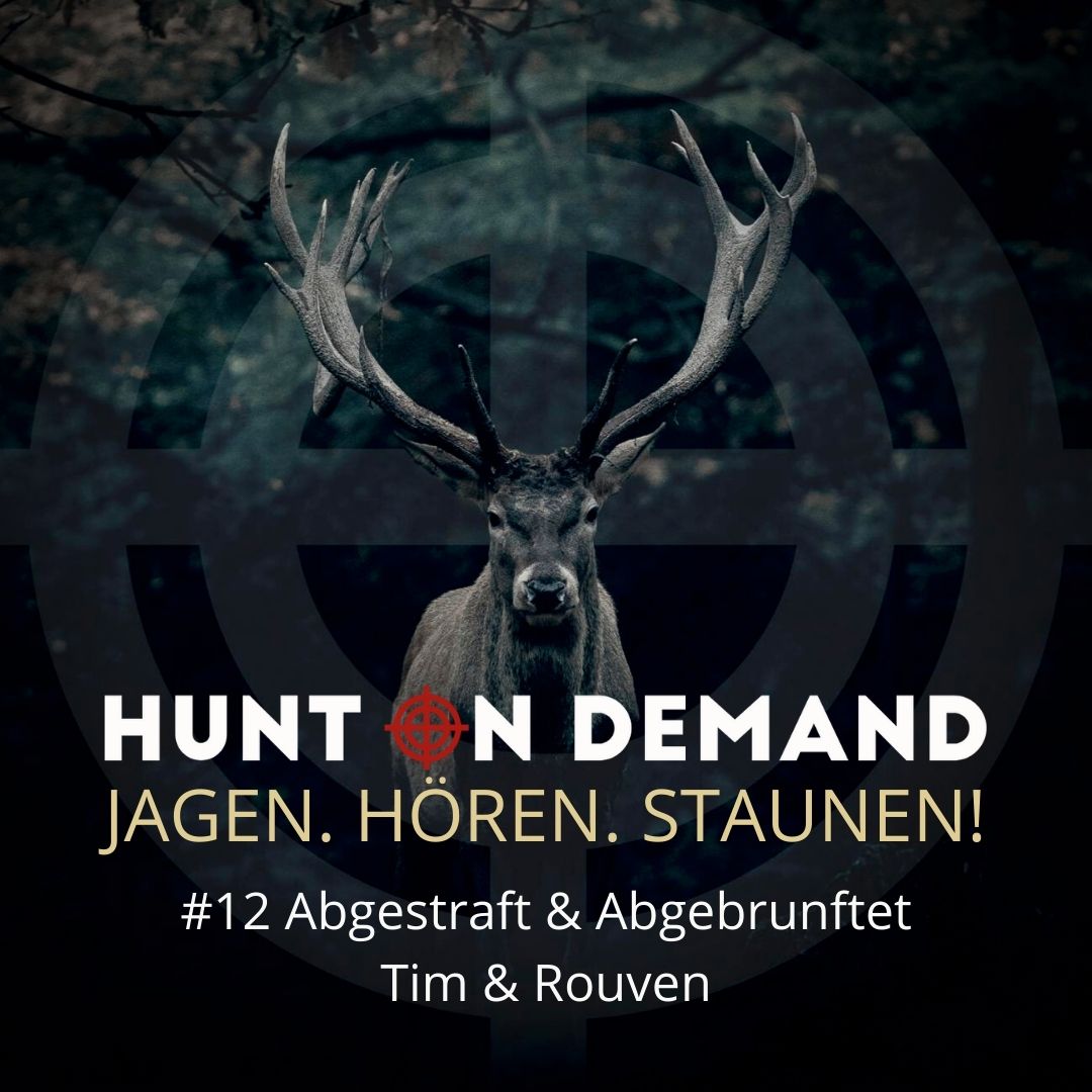 #12 Abgestraft & abgebrunftet - Tim & Rouven (Huntingroom & jagenNRW)