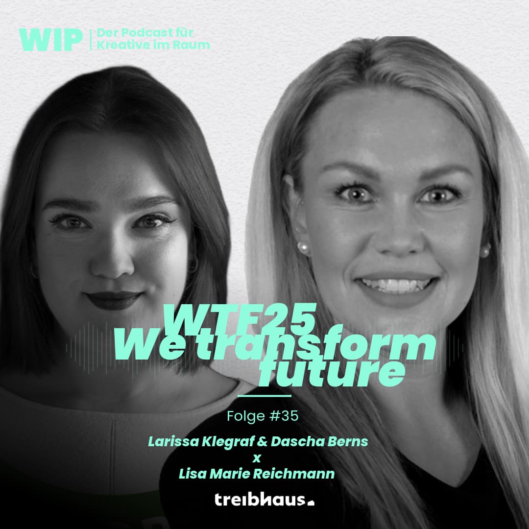 WIP - der treibhaus Podcast für Kreative im Raum