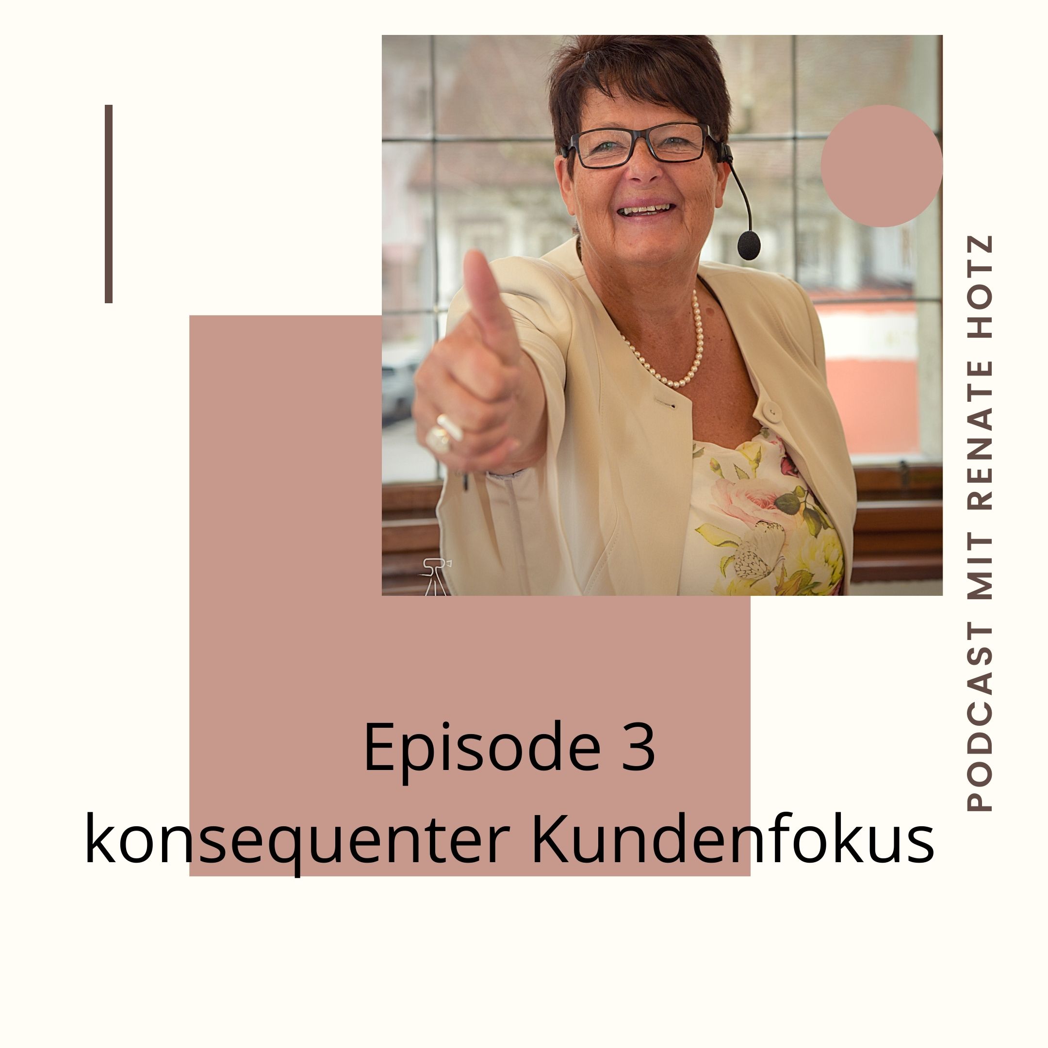 Verkauf verstehen 3. - Konsequenter Kundenfokus