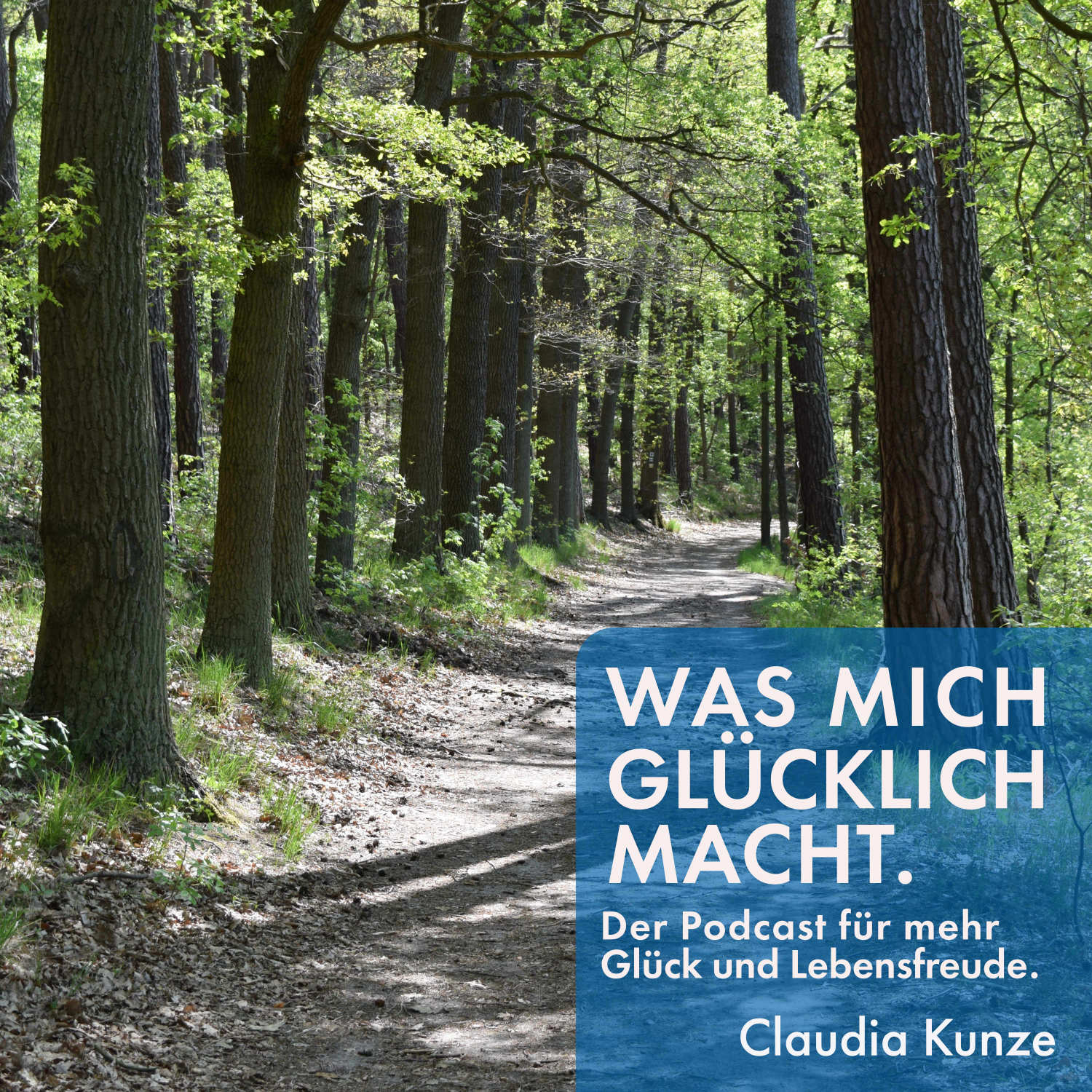 Was mich glücklich macht. Der Podcast für mehr Glück und Lebensfreude.
