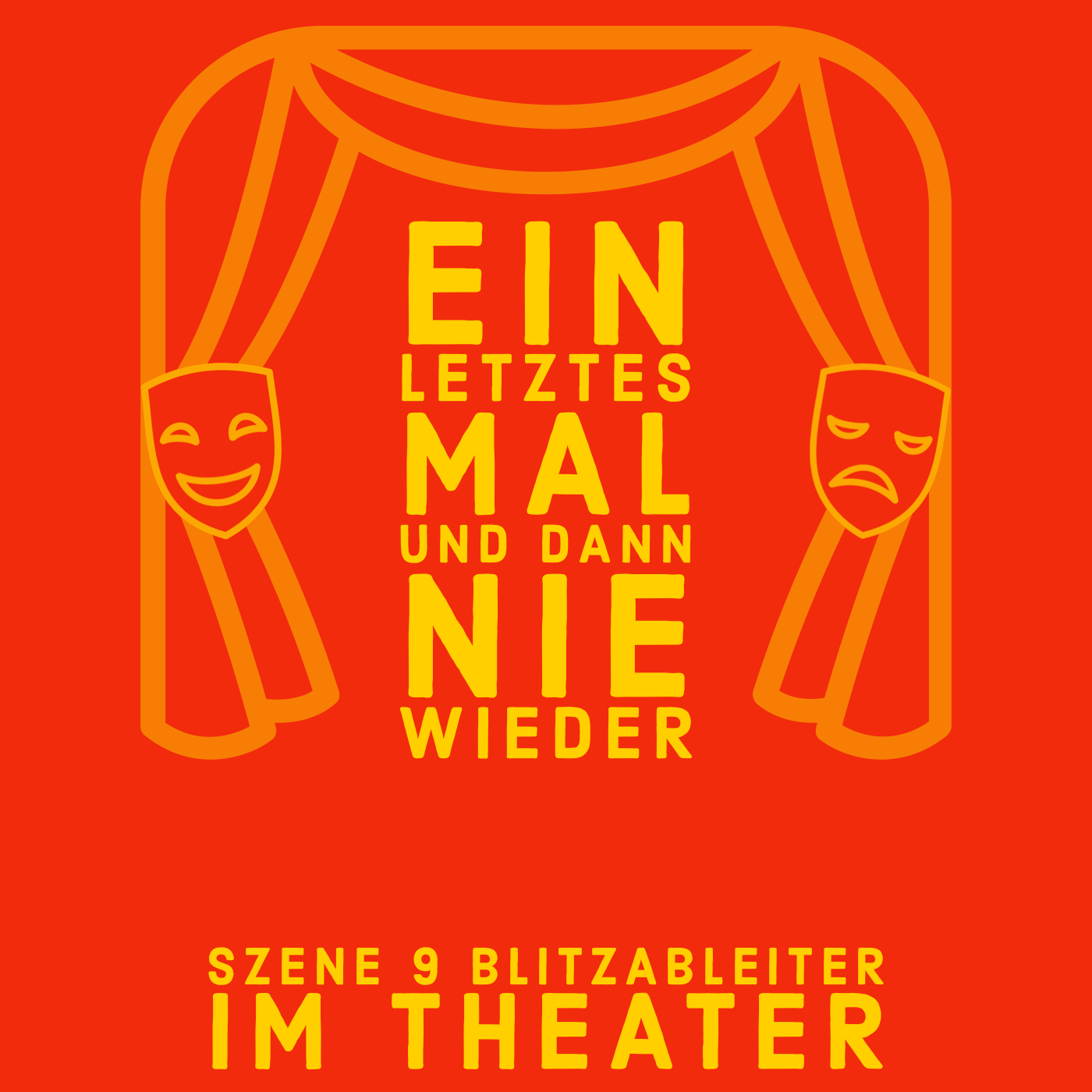 Ein letztes Mal und dann Nie wieder - Der Theaterpodcast