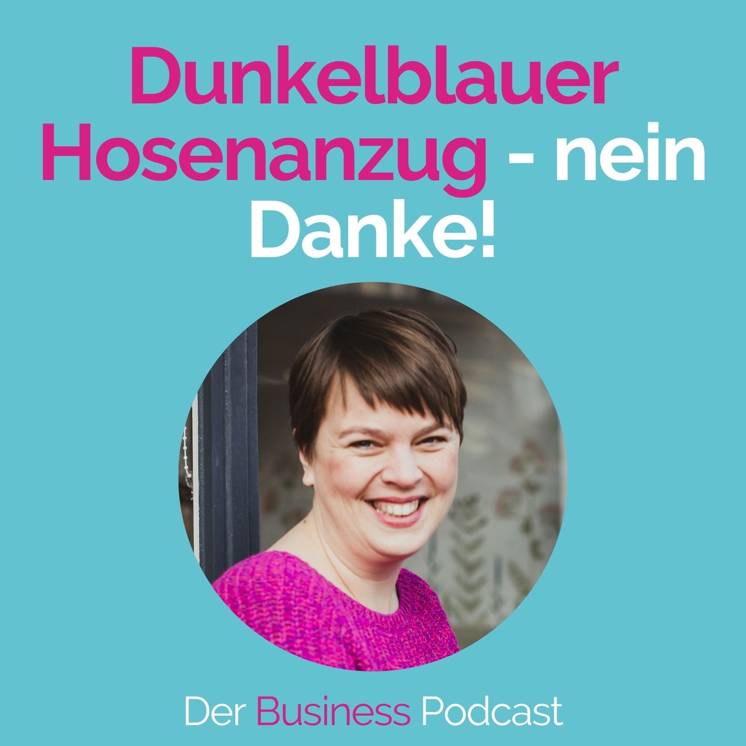 Der Business Podcast - Sales & Mindset Impulse für selbstständige Frauen