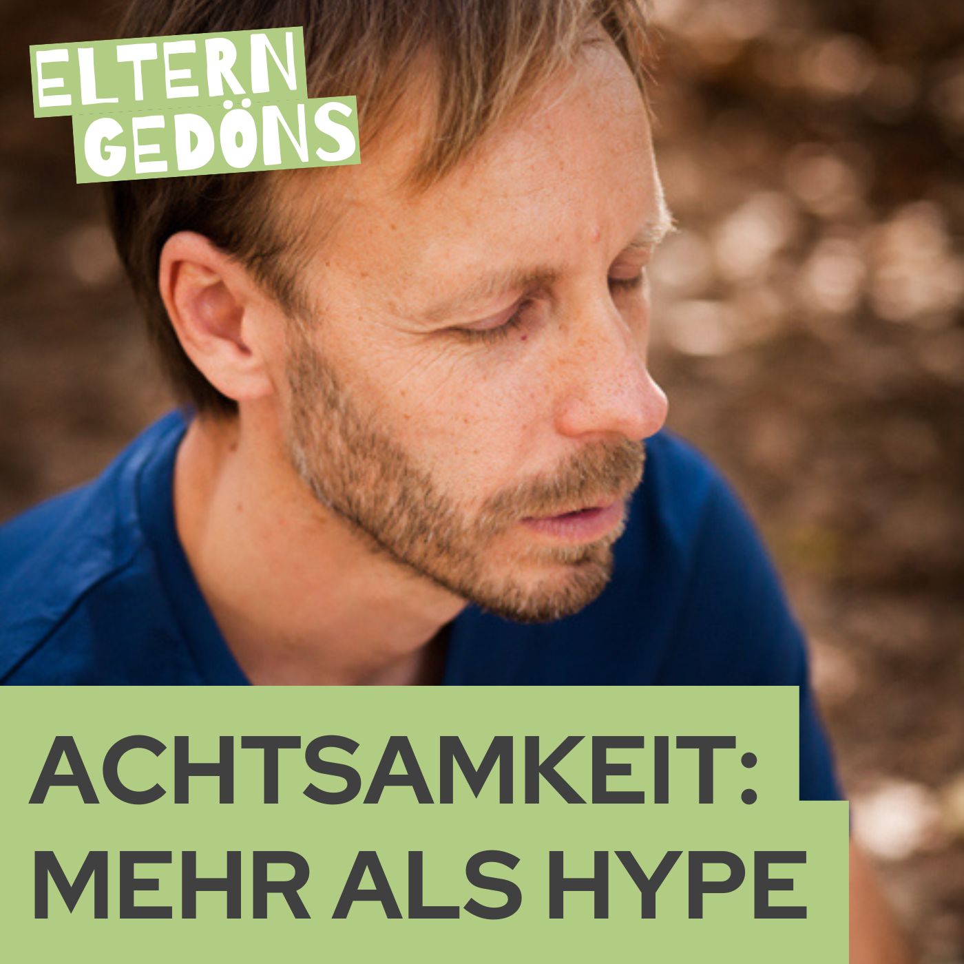 Eltern-Gedöns | Leben mit Kindern: Interviews & Tipps zu achtsamer Erziehung