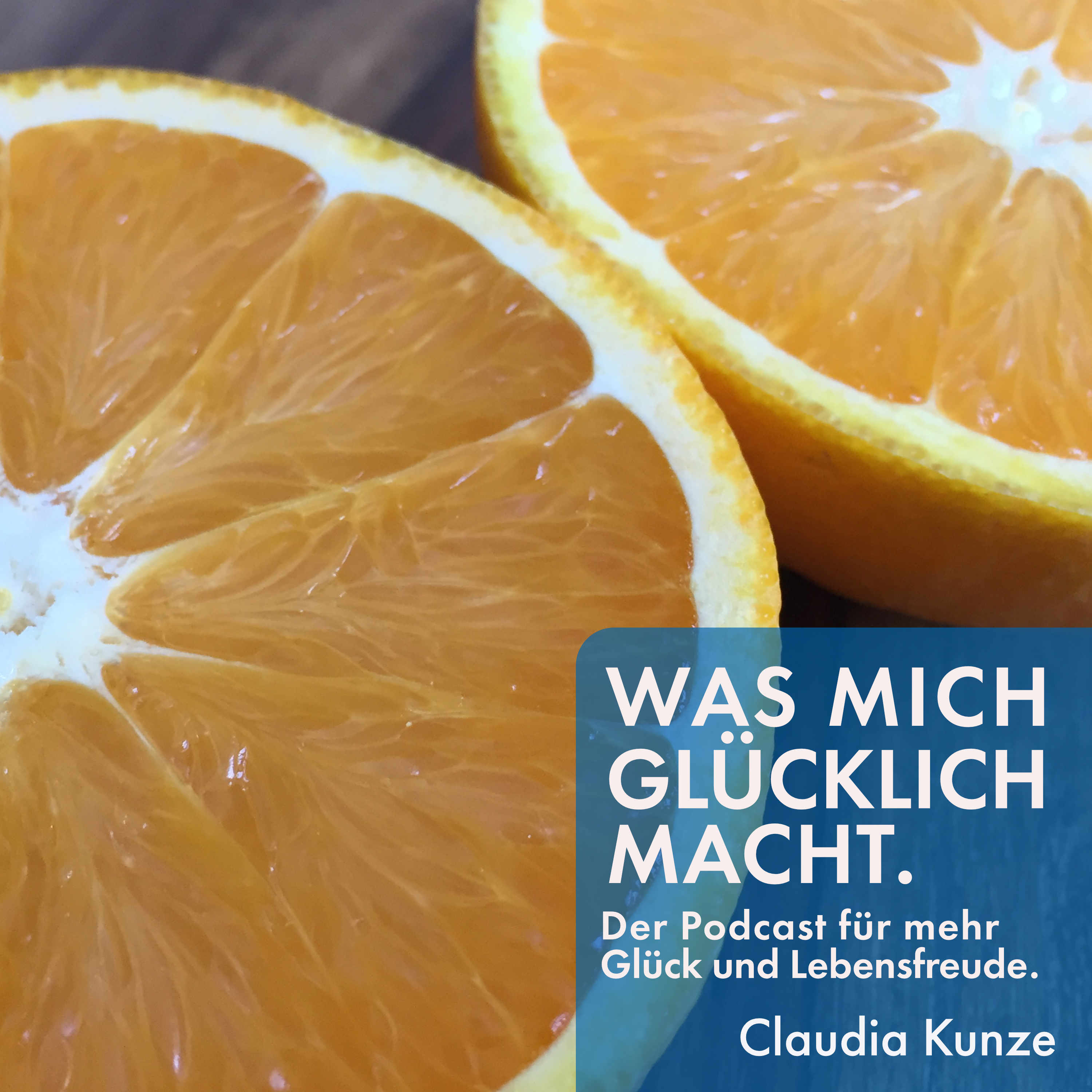 Was mich glücklich macht. Der Podcast für mehr Glück und Lebensfreude.