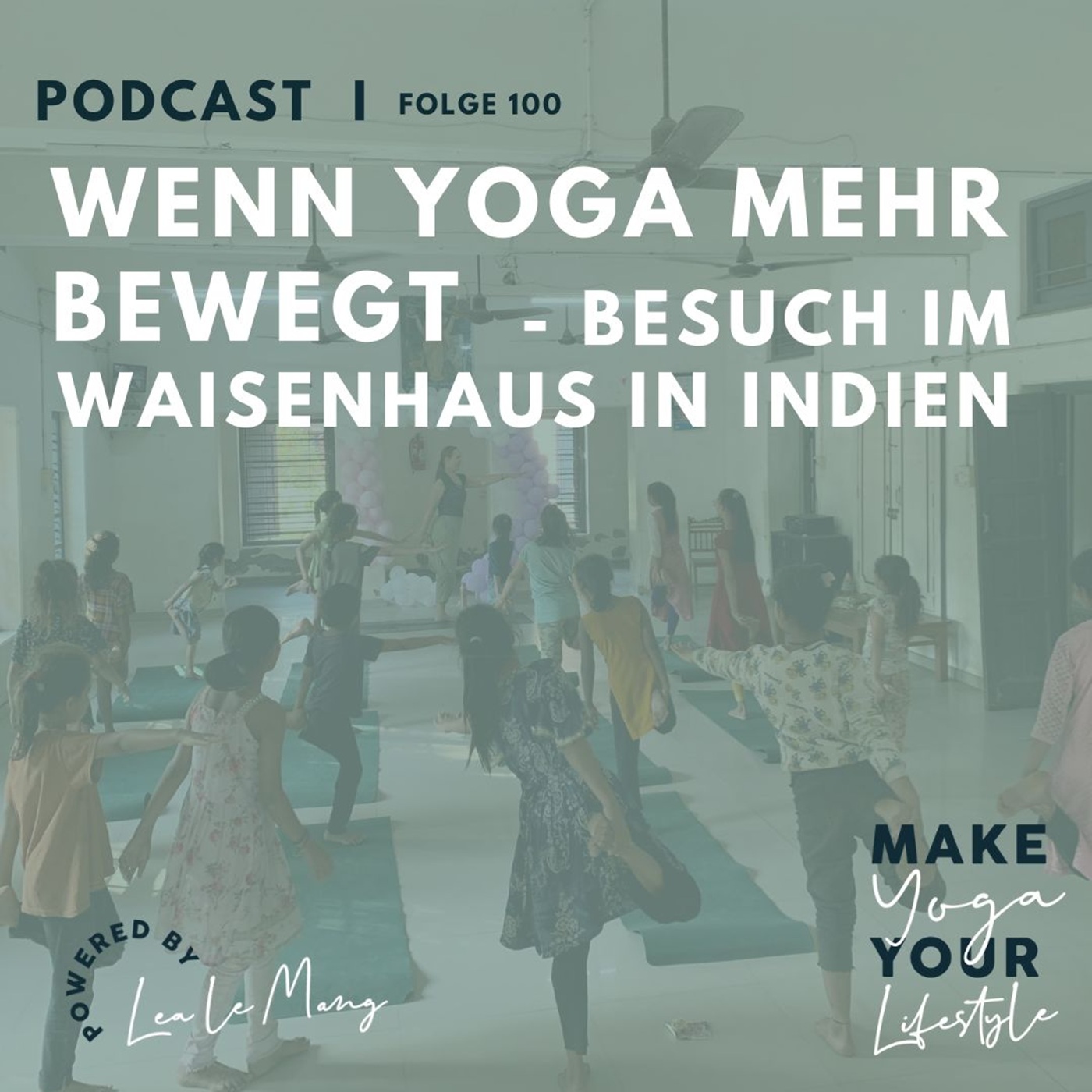 Make Yoga Your Lifestyle - Dein Podcast für mehr Yoga im Alltag