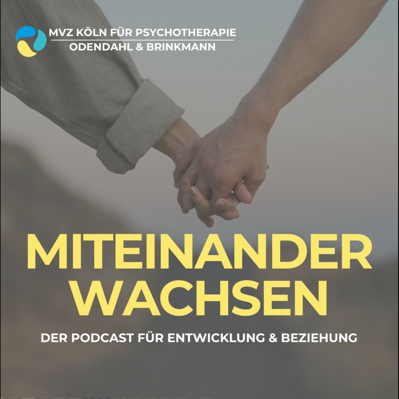 Miteinander wachsen: Der Podcast für Entwicklung und Beziehung
