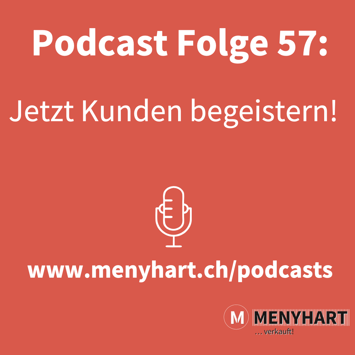 #Folge 57 – Jetzt Kunden begeistern!