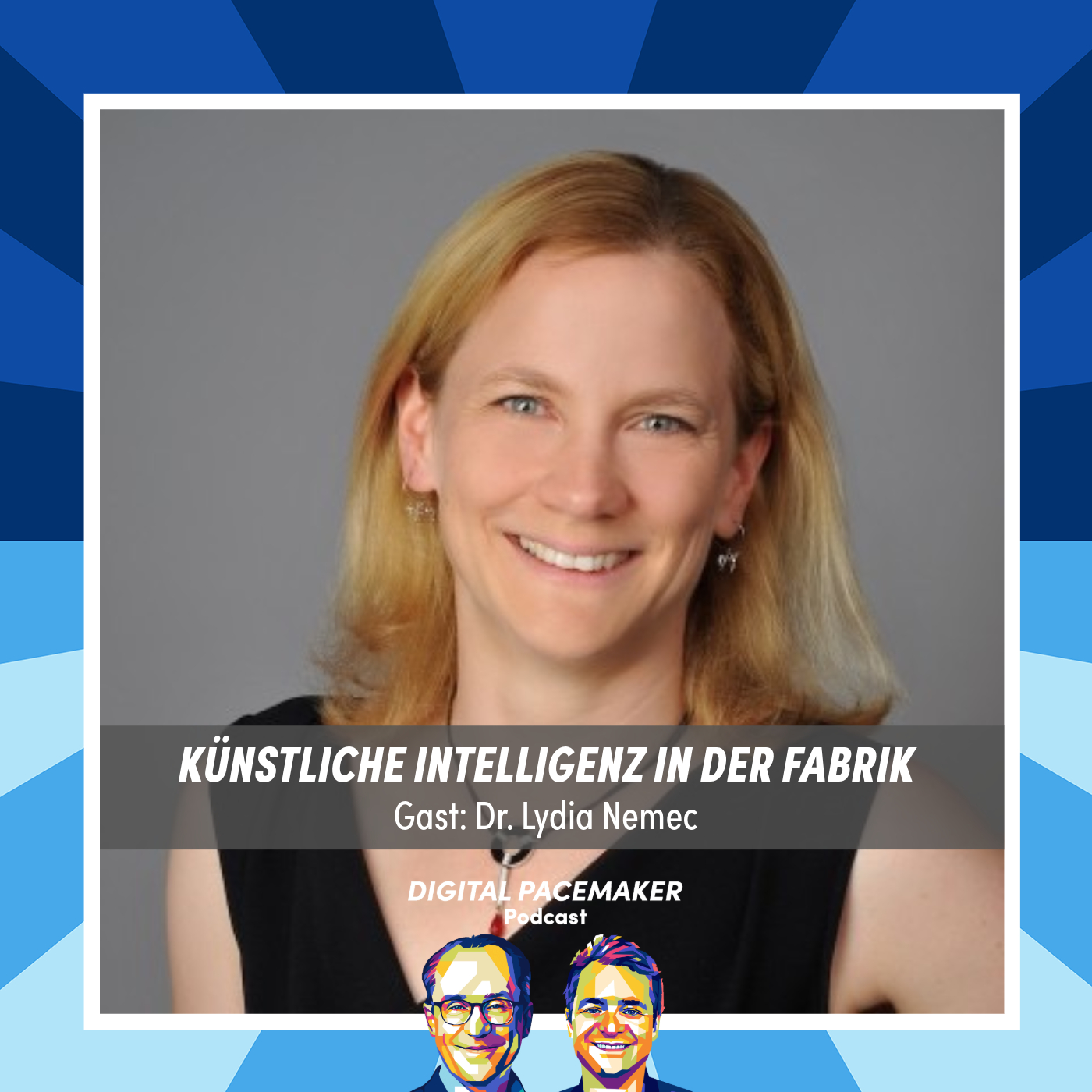 #68 Künstliche Intelligenz in der Fabrik: Wie wird sie Prozesse und Arbeitsplätze verändern? mit Dr. Lydia Nemec