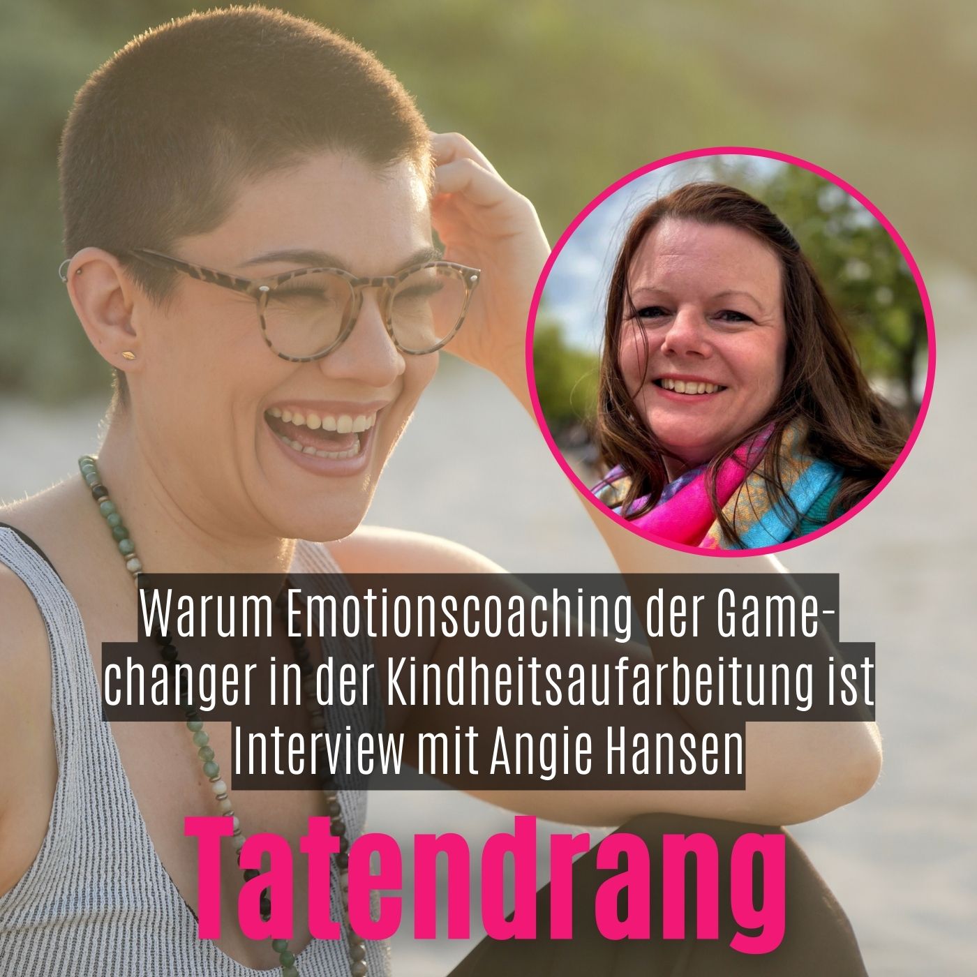 Warum Emotionscoaching der Gamechanger in der Kindheitsaufarbeitung ist | Interview mit Angie Hansen Warum Emotionscoaching der Gamechanger in der Kindheitsaufarbeitung ist | Interview mit Angie Hansen