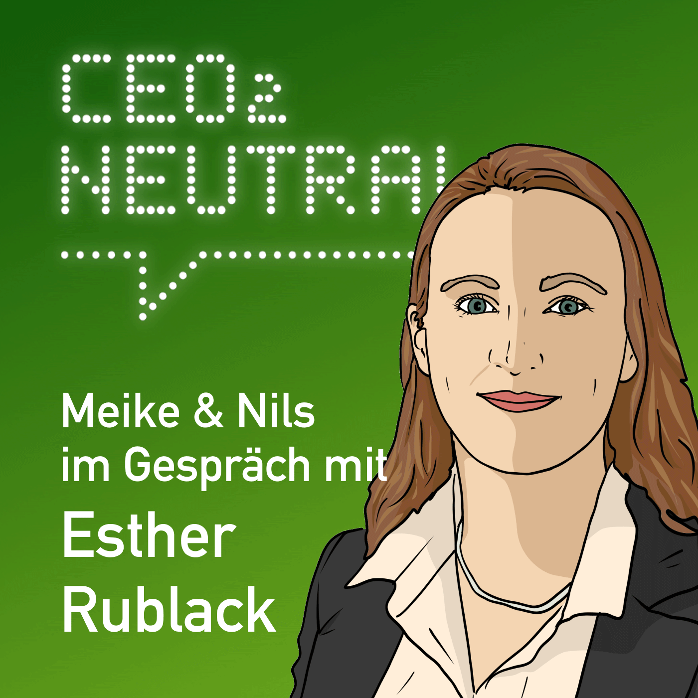 CEO2-neutral - Der Interview-Podcast für mehr Nachhaltigkeit im Unternehmen