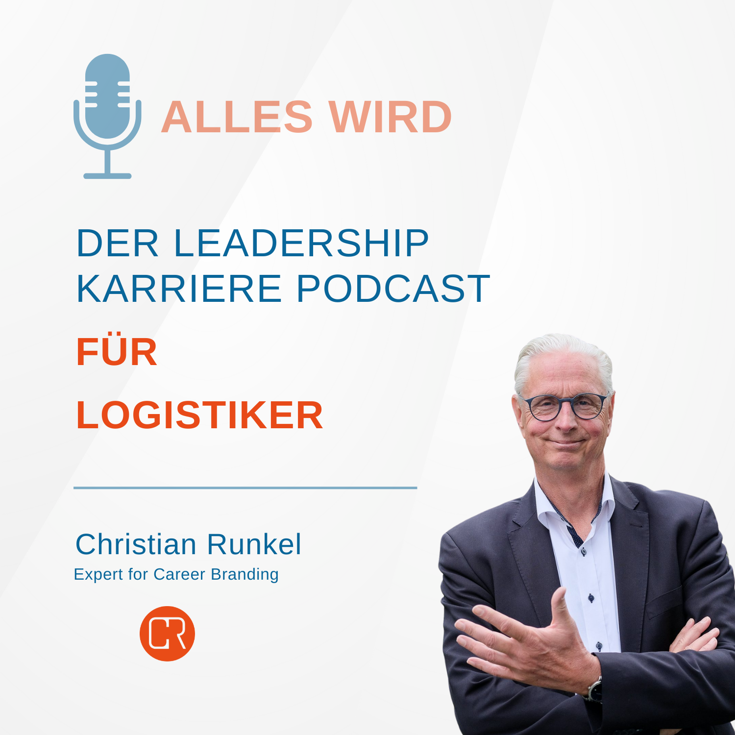 ALLES WIRD | Der Leadership Karriere Podcast für Logistiker