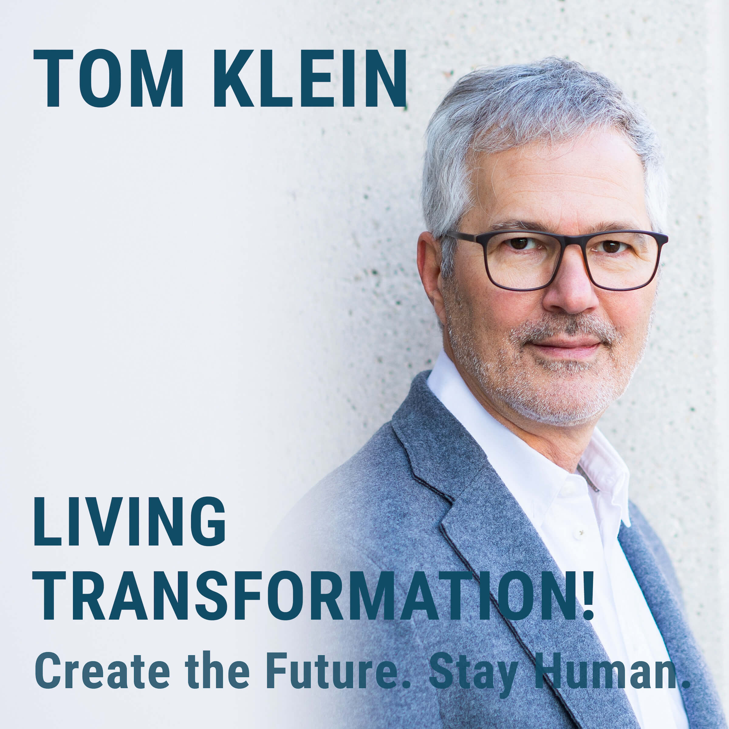 Living Transformation! Create the Future. Stay Human.