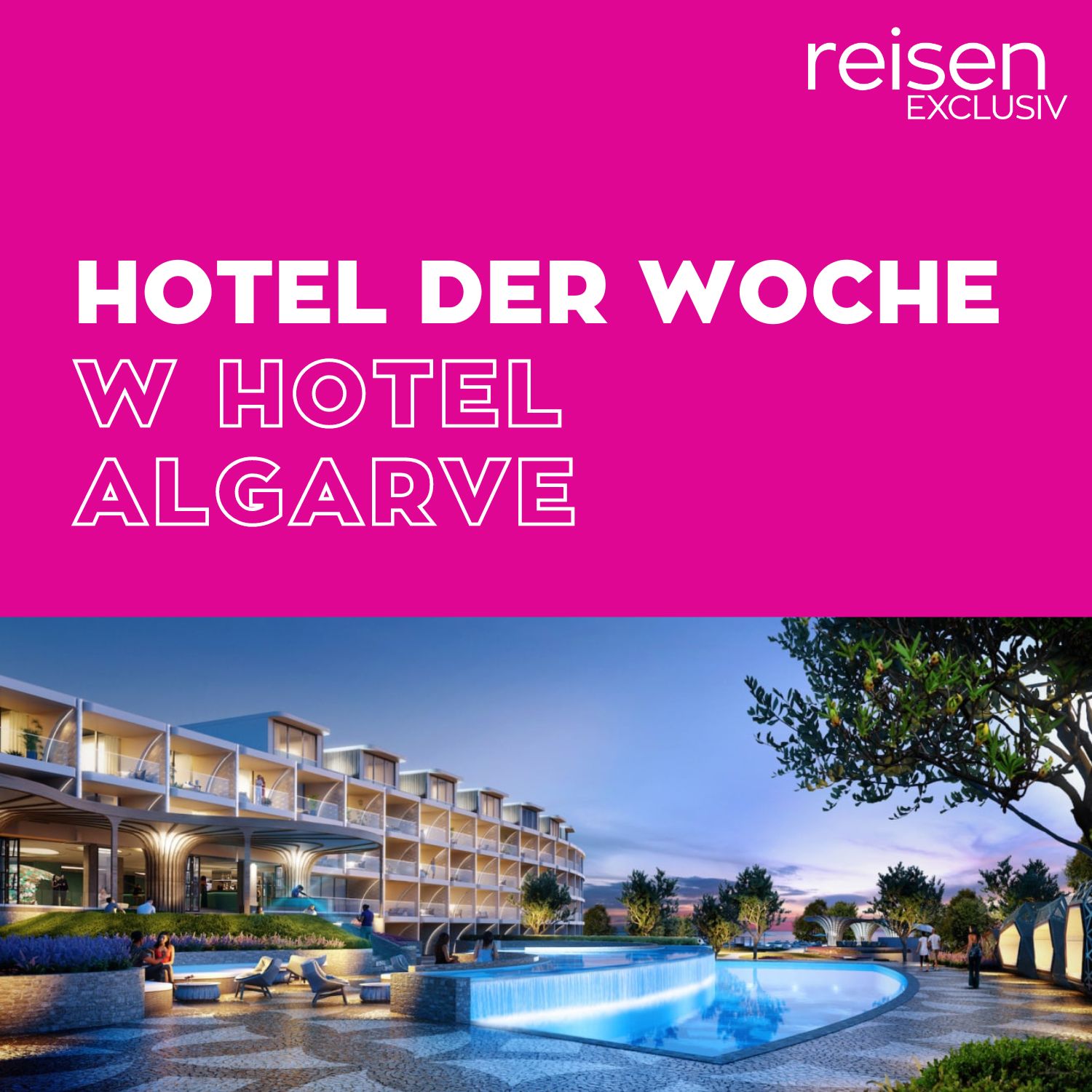 Hotel der Woche - Der Hotel-Podcast von reisen EXCLUSIV