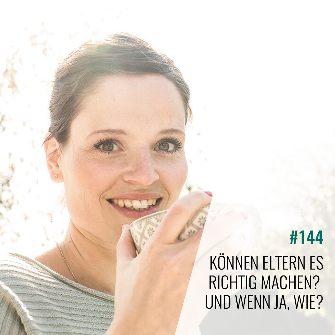 #144 Können Eltern es richtig machen? Und wenn ja, wie? episode artwork