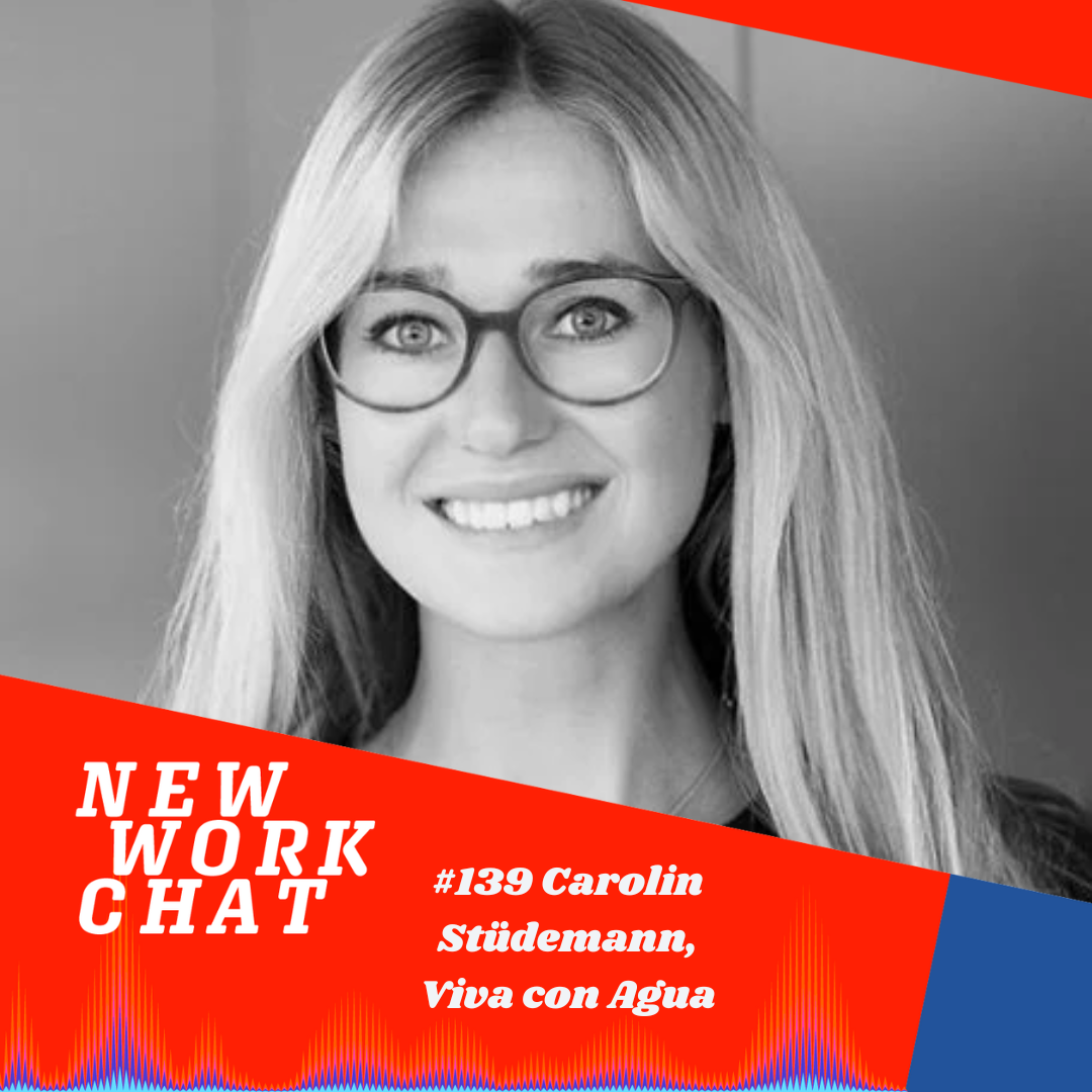#139 mit Carolin Stüdemann, Geschäftsführerin Viva con Aqua: Wasser für alle und alle für Wasser.