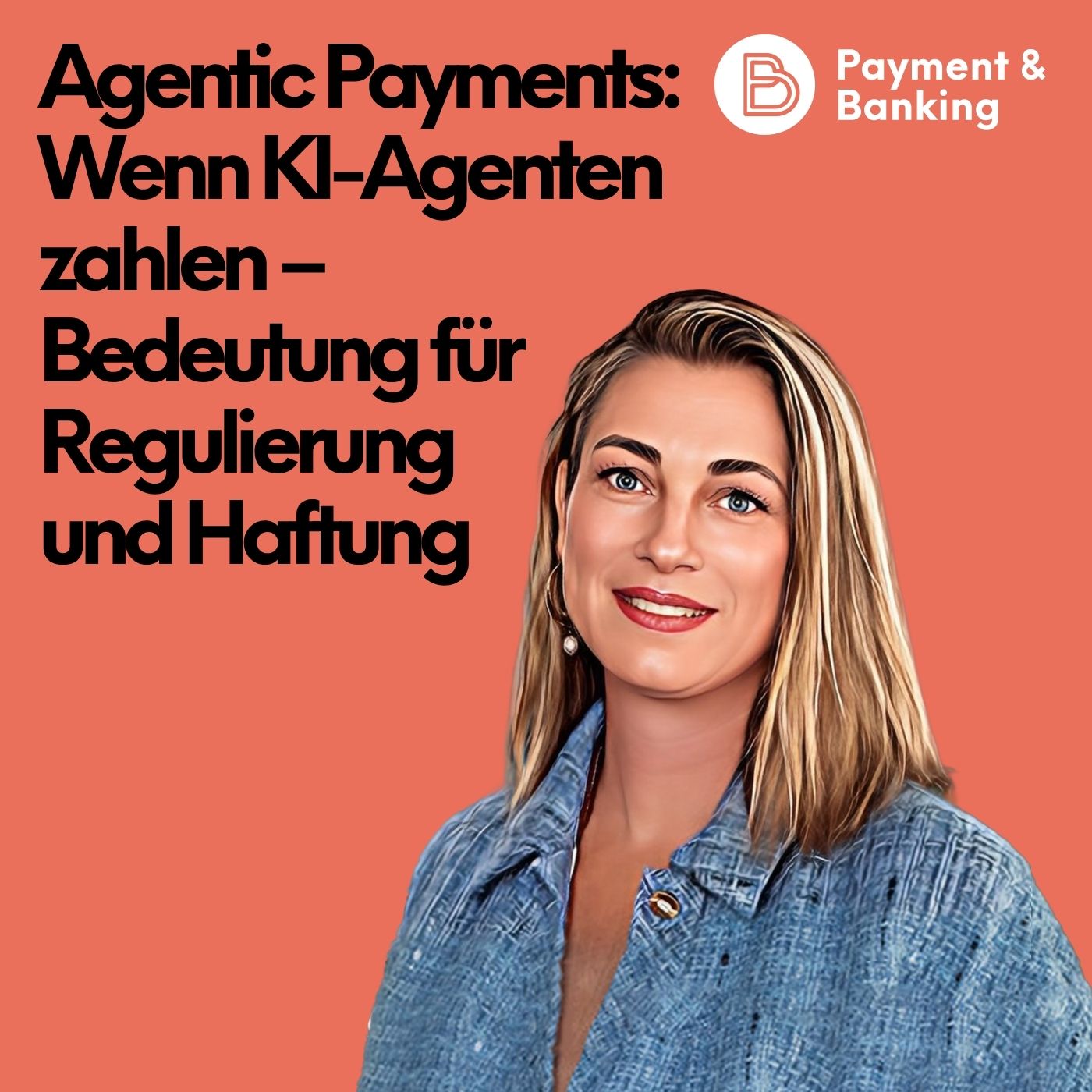 #559: Agentic Payments: Wenn KI-Agenten zahlen –  Bedeutung für Regulierung und Haftung