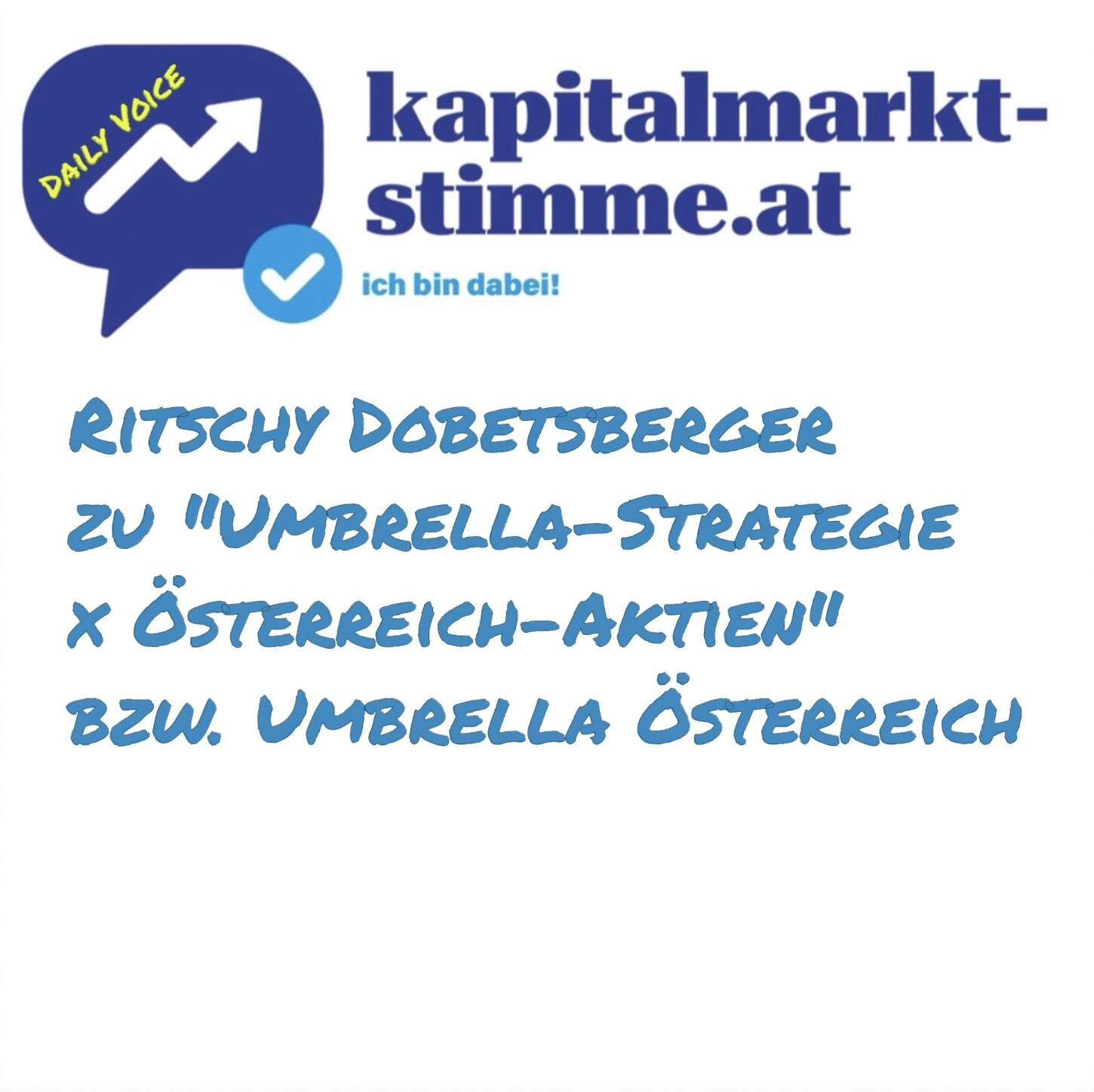 kapitalmarkt-stimme.at daily voice 192/365: Ritschy Dobetsberger zu Umbrella-Strategie x Österreich-Aktien bzw. Umbrella Österreich