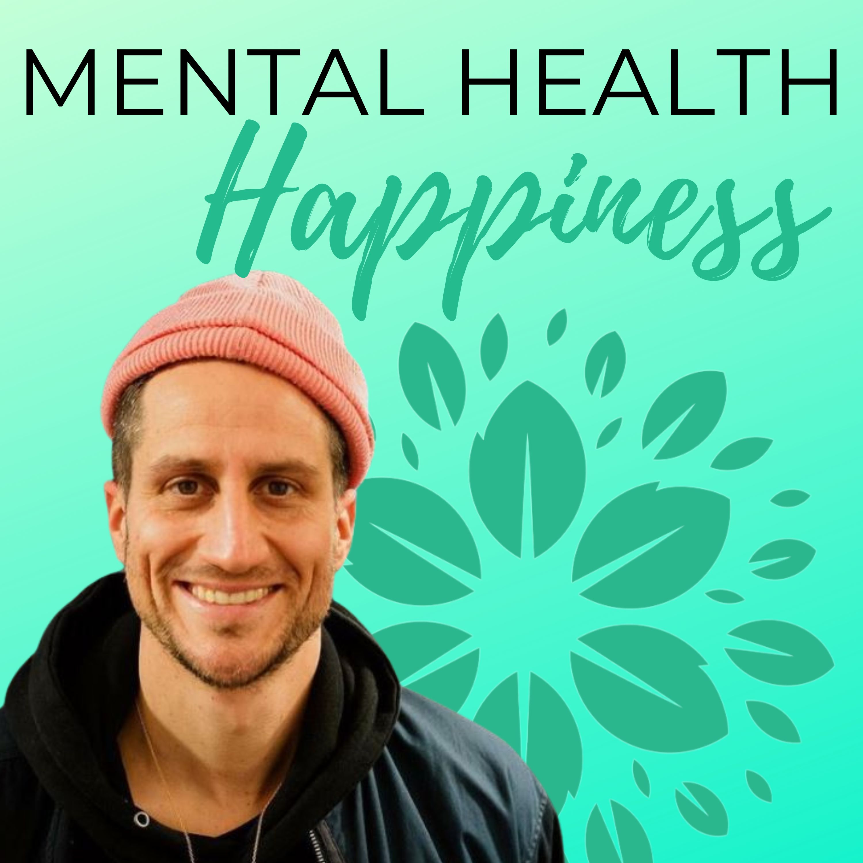 MENTAL HEALTH & HAPPINESS