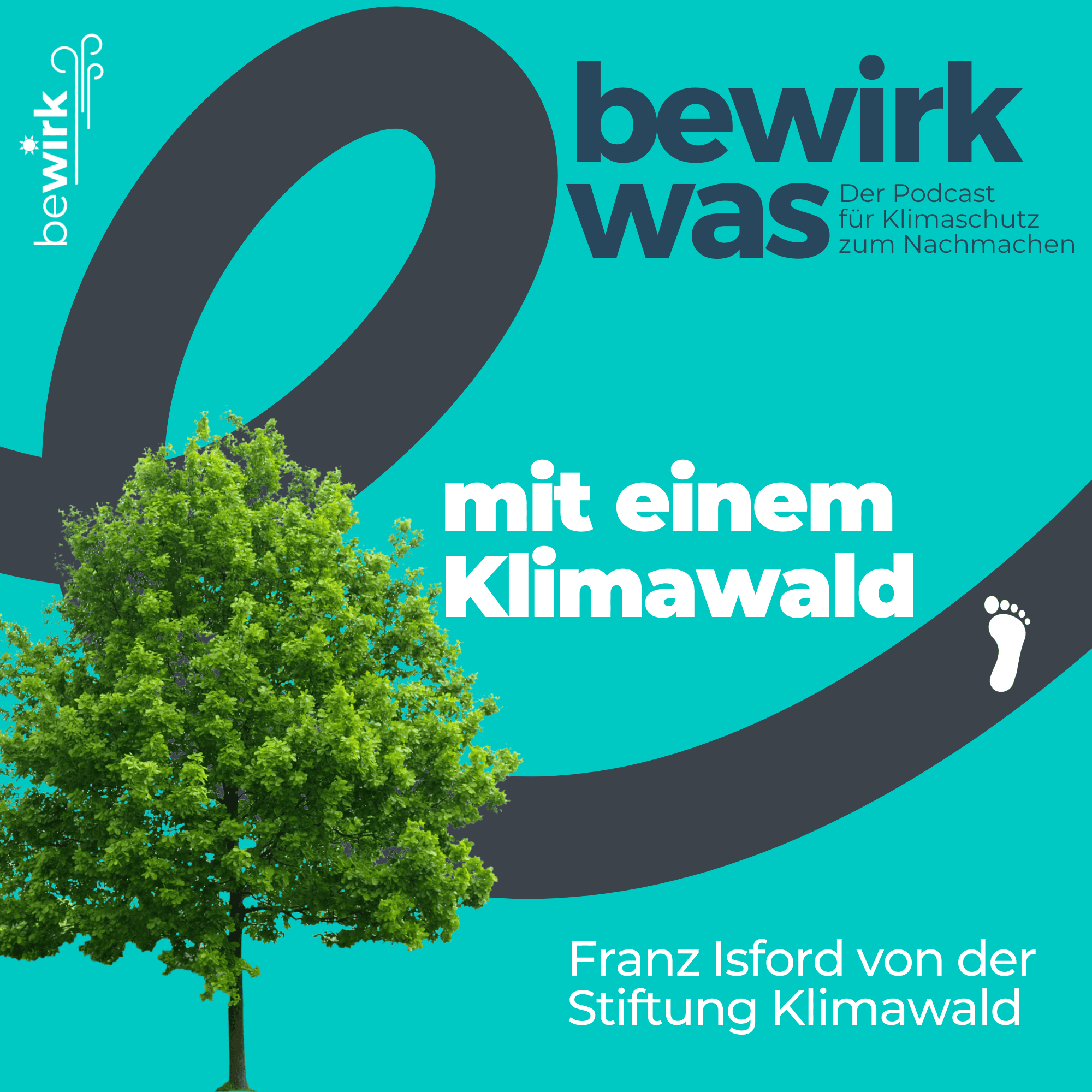 bewirk was - Der Podcast für Klimaschutz zum Nachmachen