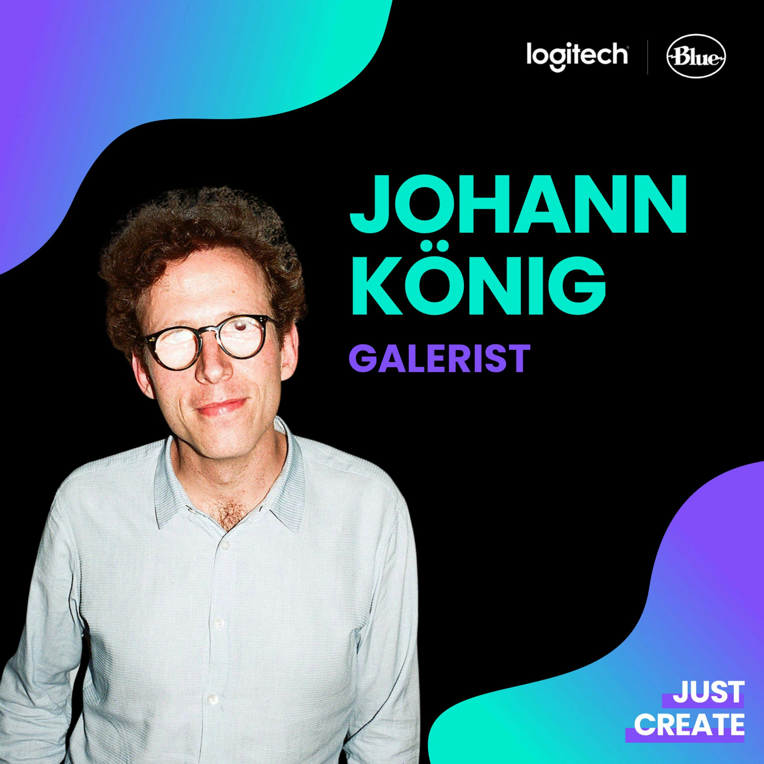 Johann König, Galerist | Just Create episode artwork