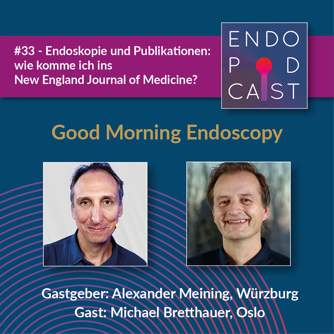 ENDO Podcast - Good Morning Endoscopy!