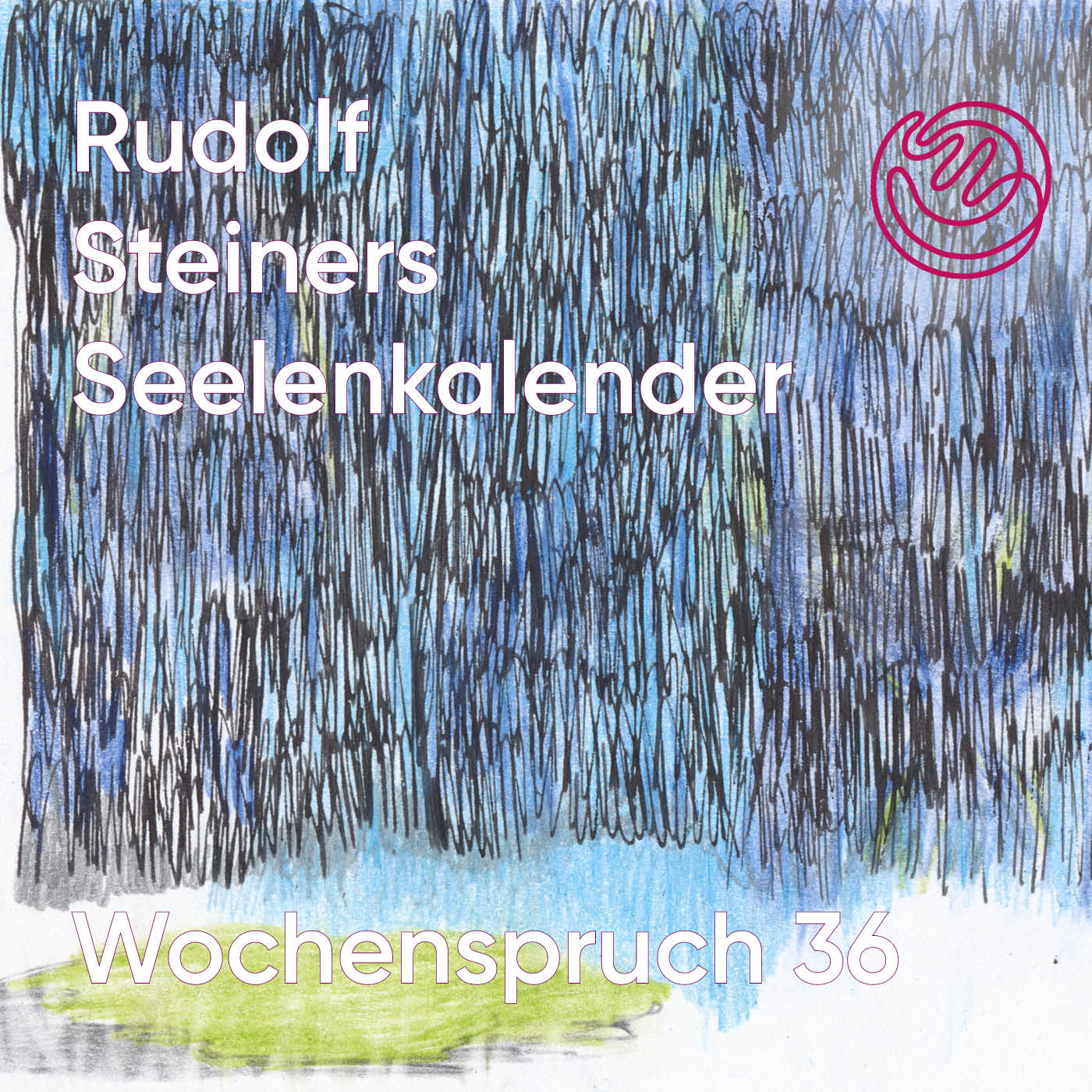 Rudolf Steiners Seelenkalender