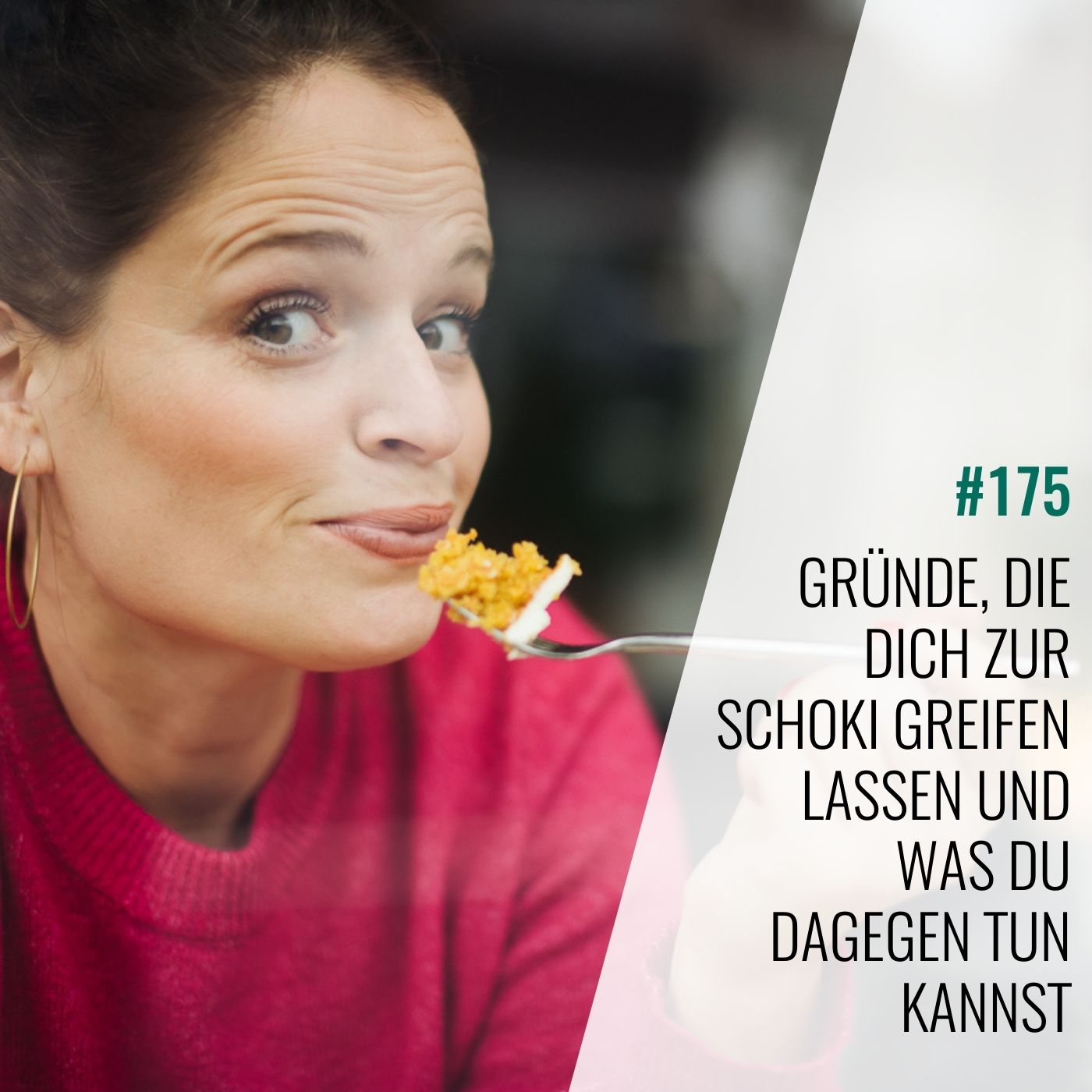 #175 Gründe, die Dich zur Schoki greifen lassen und was Du dagegen tun kannst