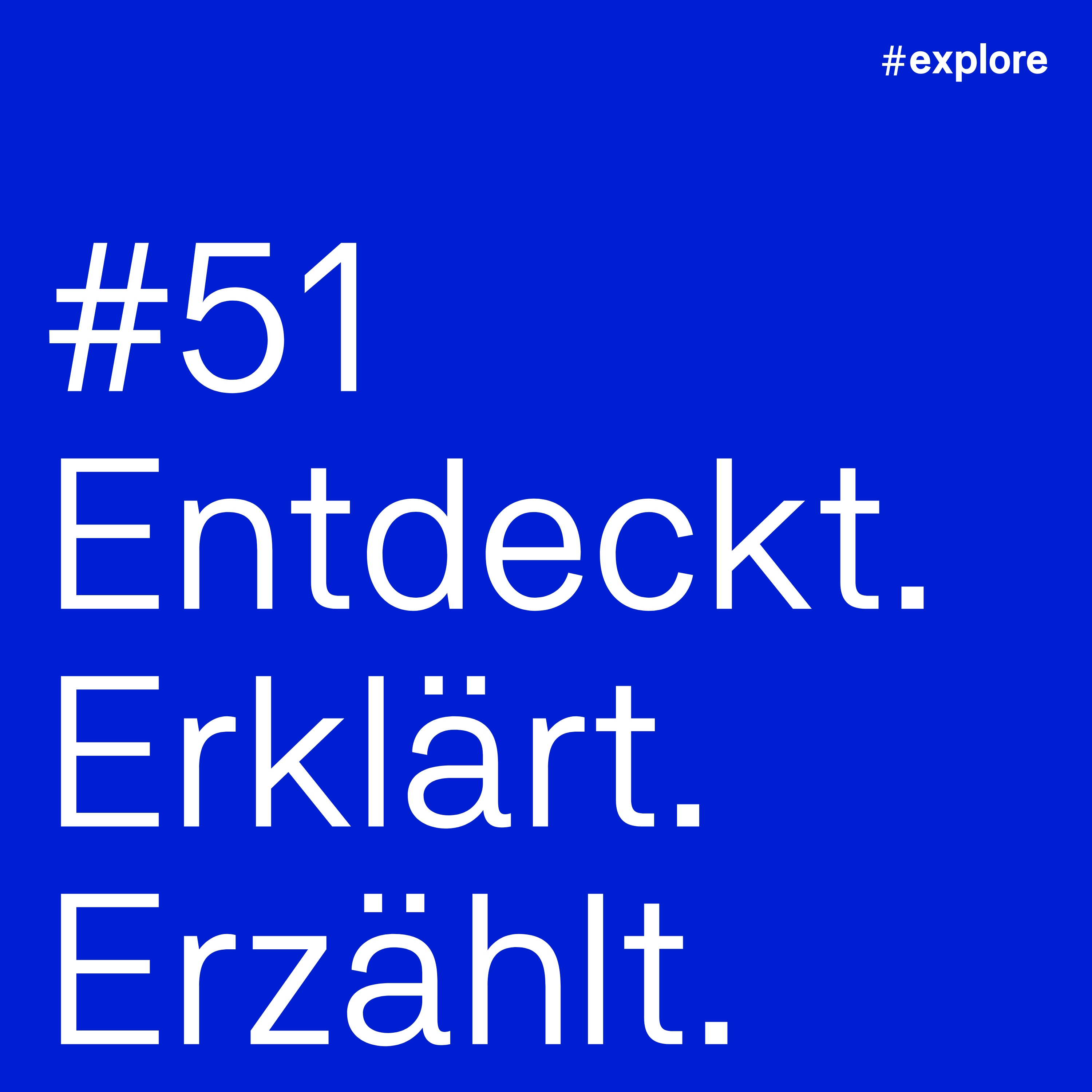 Entdeckt, erklärt, erzählt