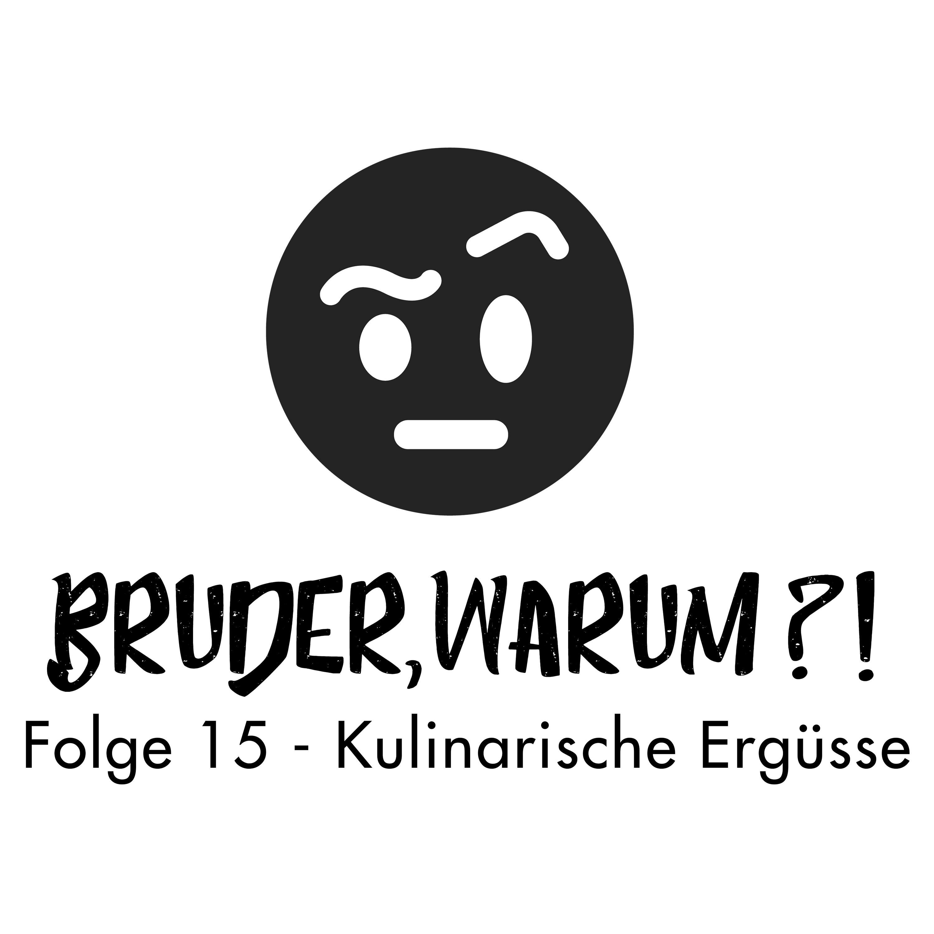 Bruder, Warum?!