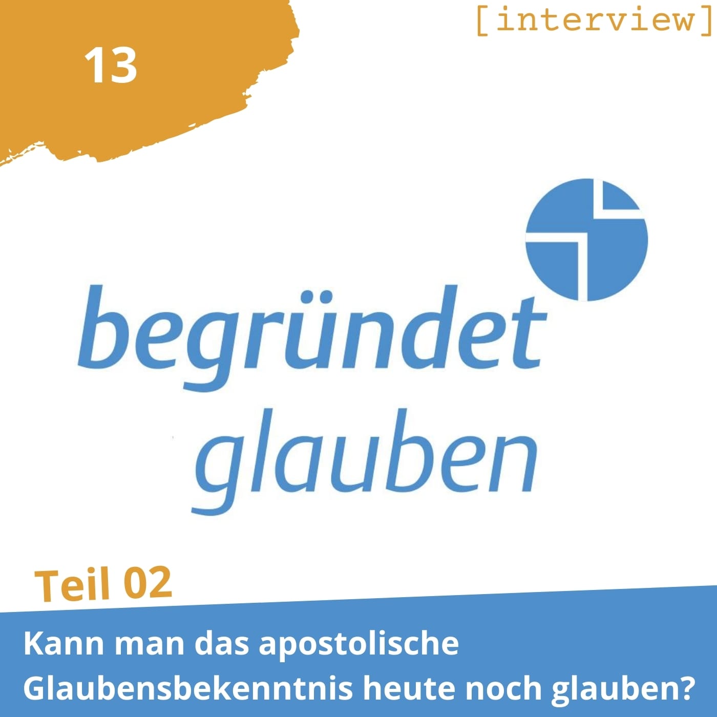 Begründet Glauben