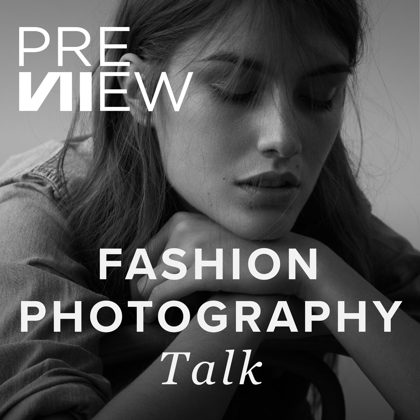 Previiew – Fashion Photography Podcast