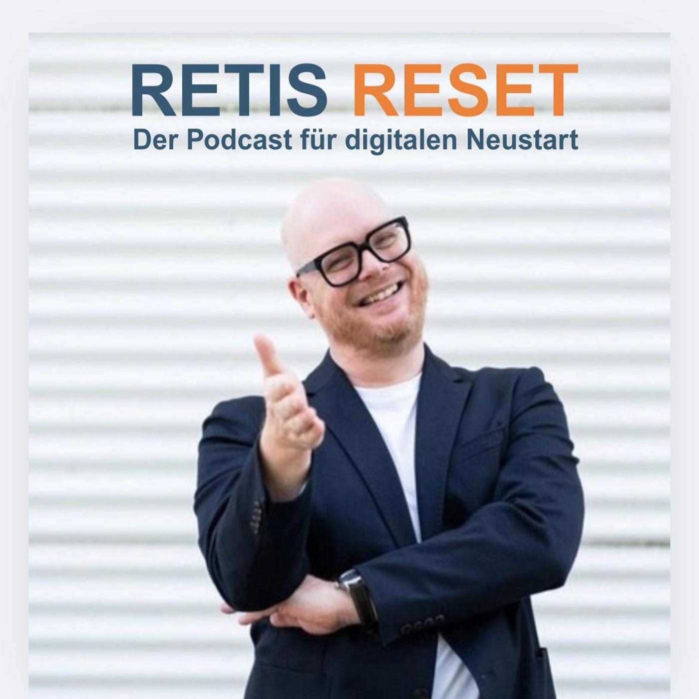 RETIS RESET - Der Podcast für den digitalen Neustart