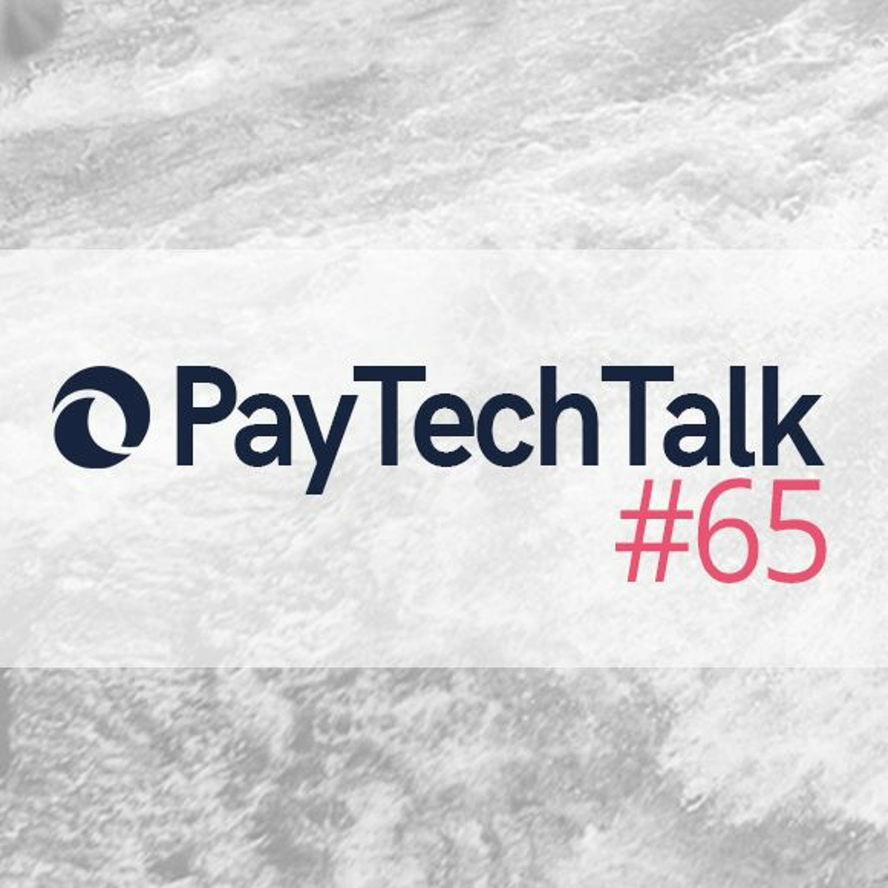 PayTechTalk - The Podcast of PayTechLaw