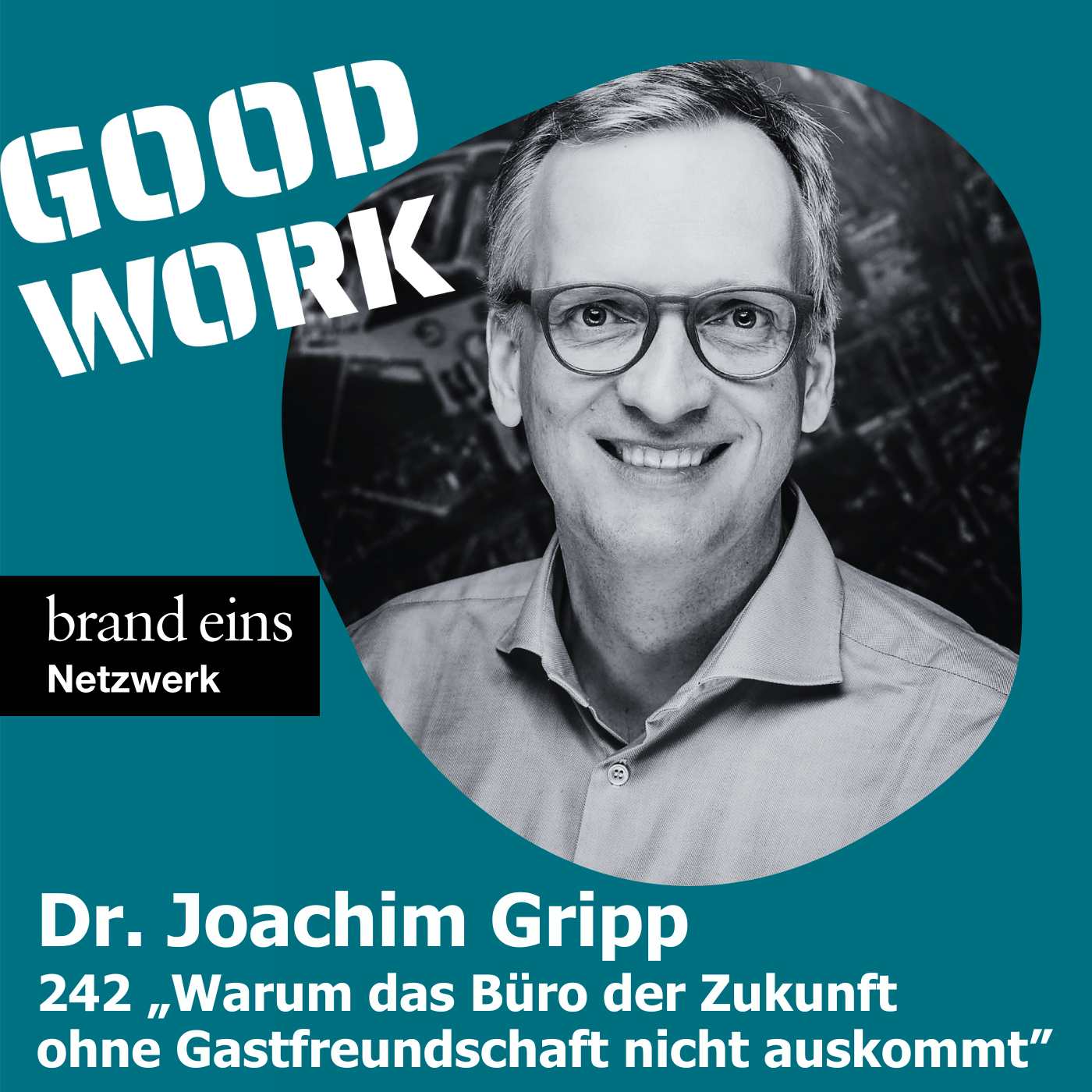 GOOD WORK - Der Podcast für zukunftsfähige Arbeitskultur