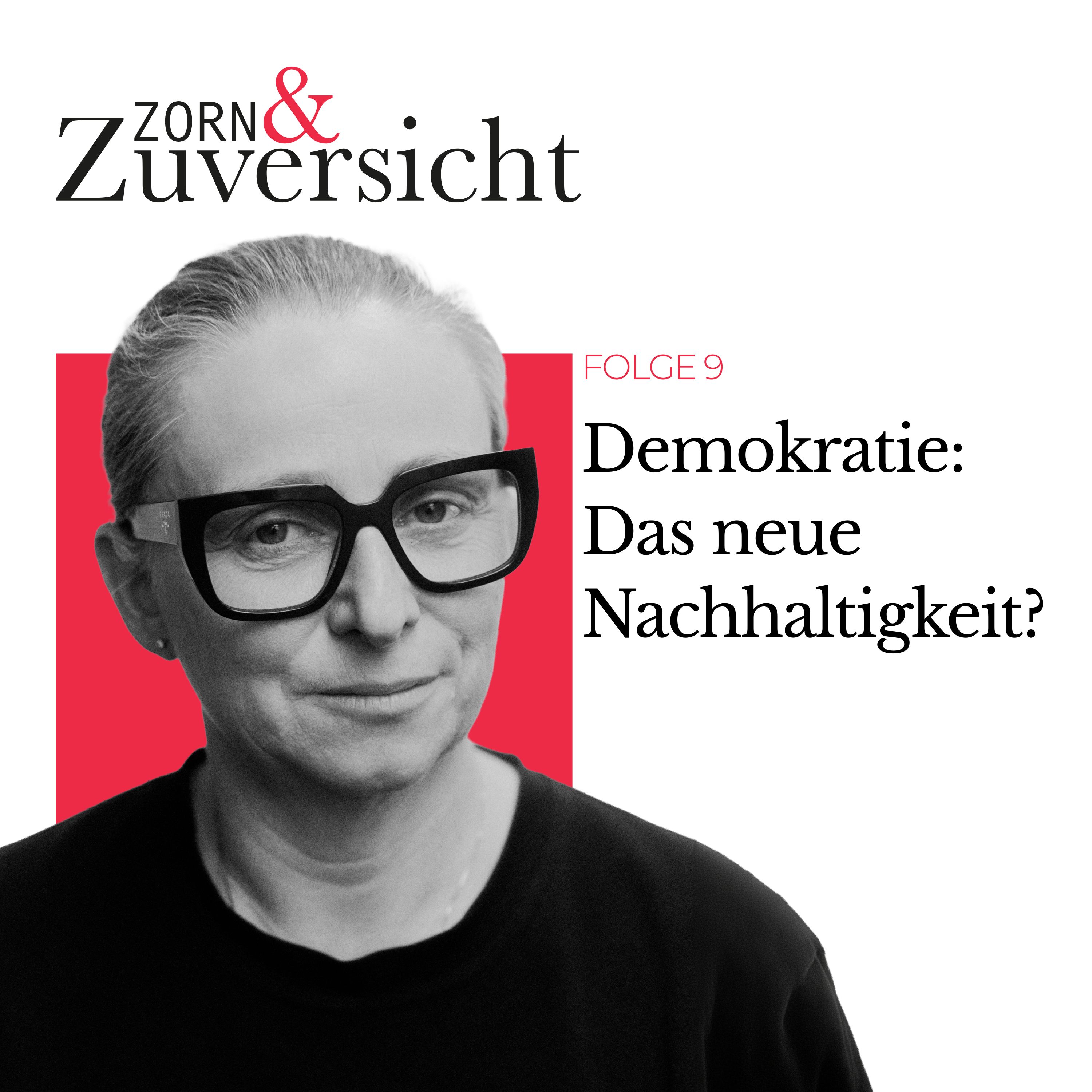 Demokratie: Das neue Nachhaltigkeit? - Folge 9