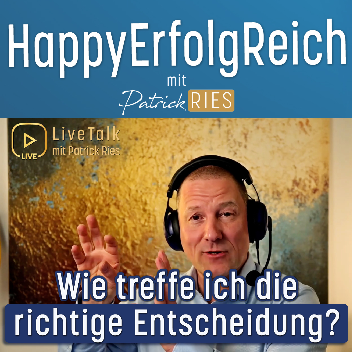 Wie treffe ich die richtige Entscheidung - 7 echte Situationen & was wirklich hilft | #100, LiveTalk episode artwork