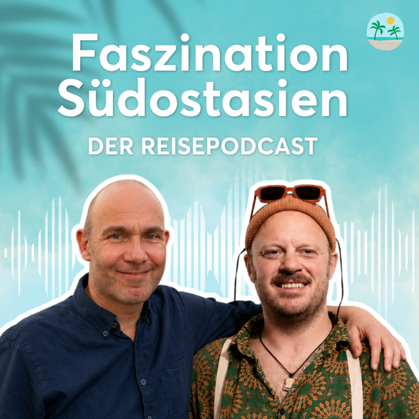 Faszination Südostasien - Der Reisepodcast
