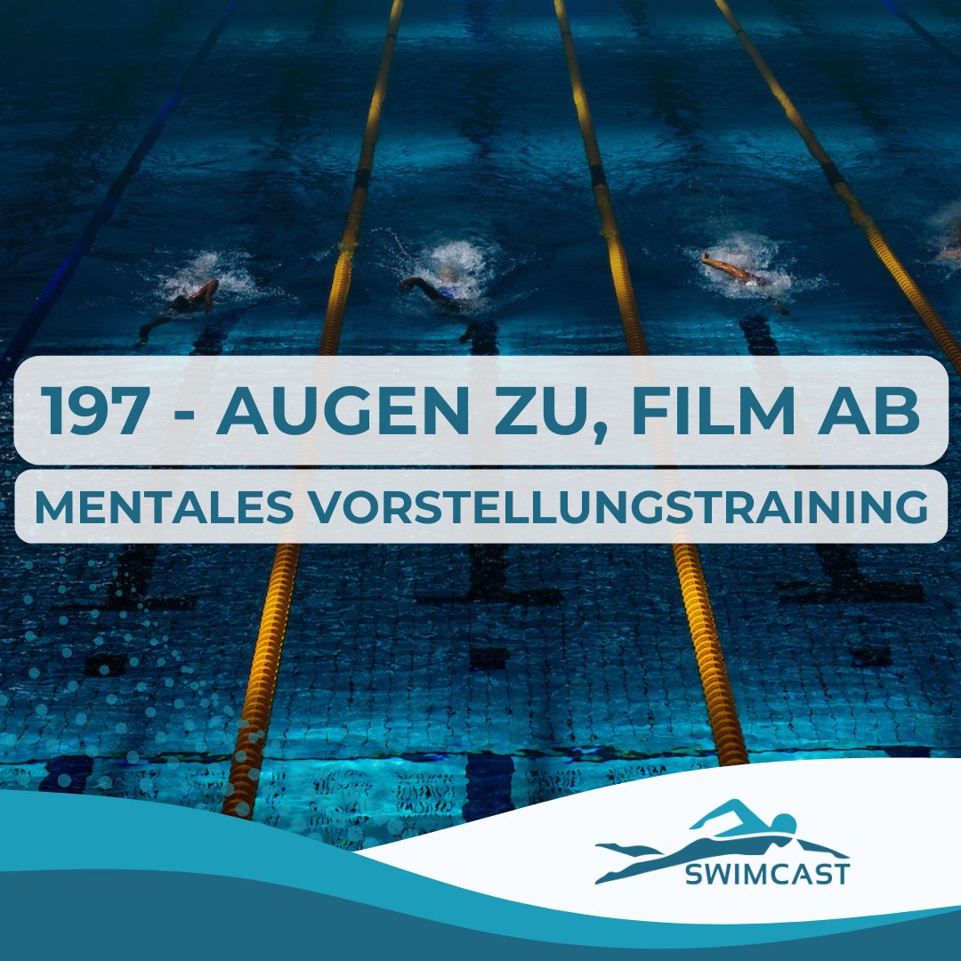 197 - Augen zu, Film ab (Mentales Vorstellungstraining)
