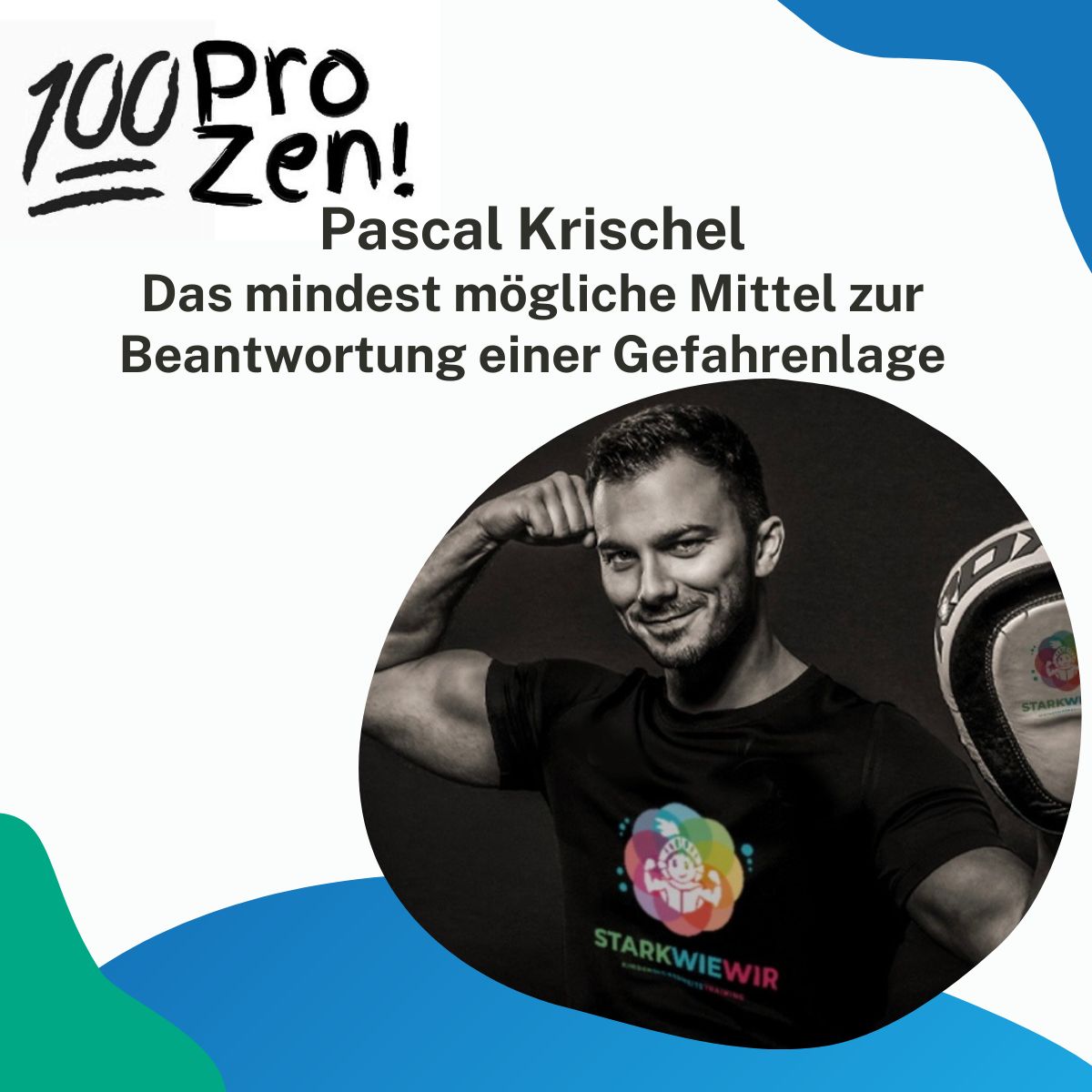 #54: Pascal Krischel - Das mindest mögliche Mittel zur Beantwortung einer Gefahrenlage.