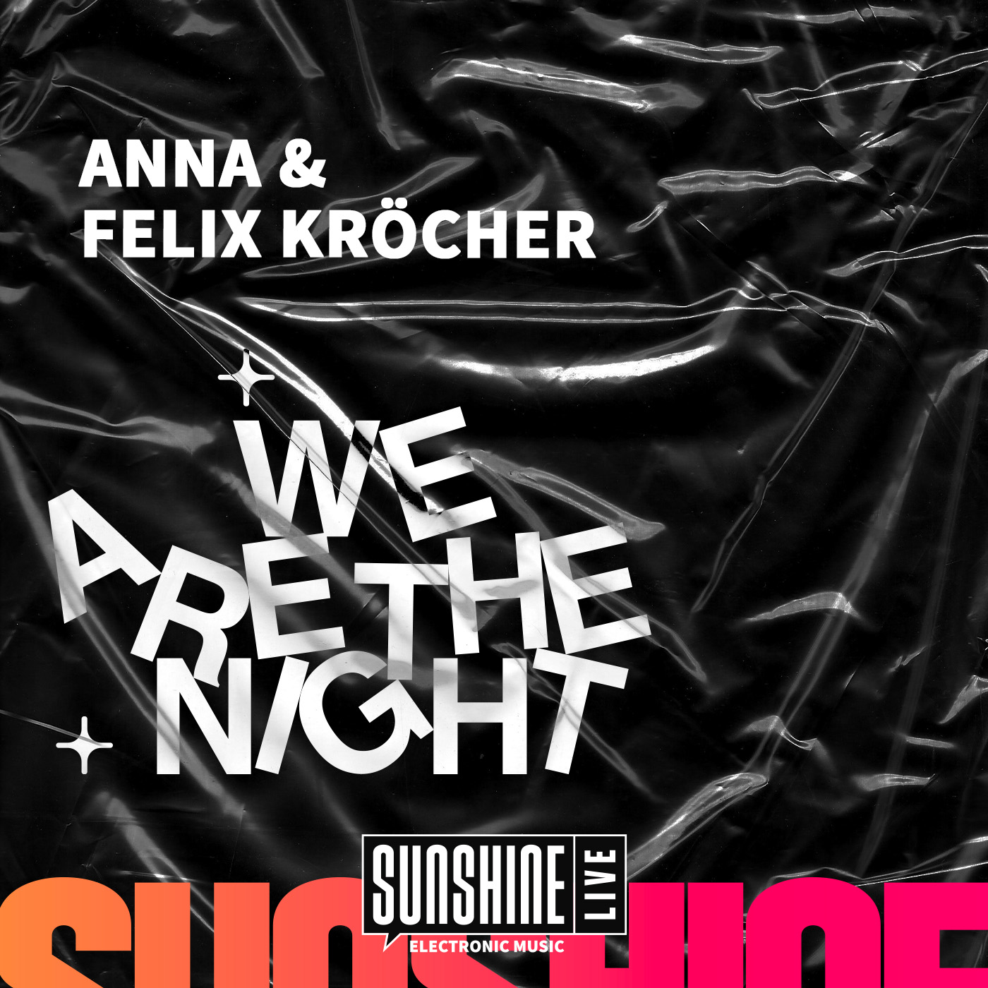 We Are The Night mit Felix Kröcher. Ein Podcast von SUNSHINE LIVE.