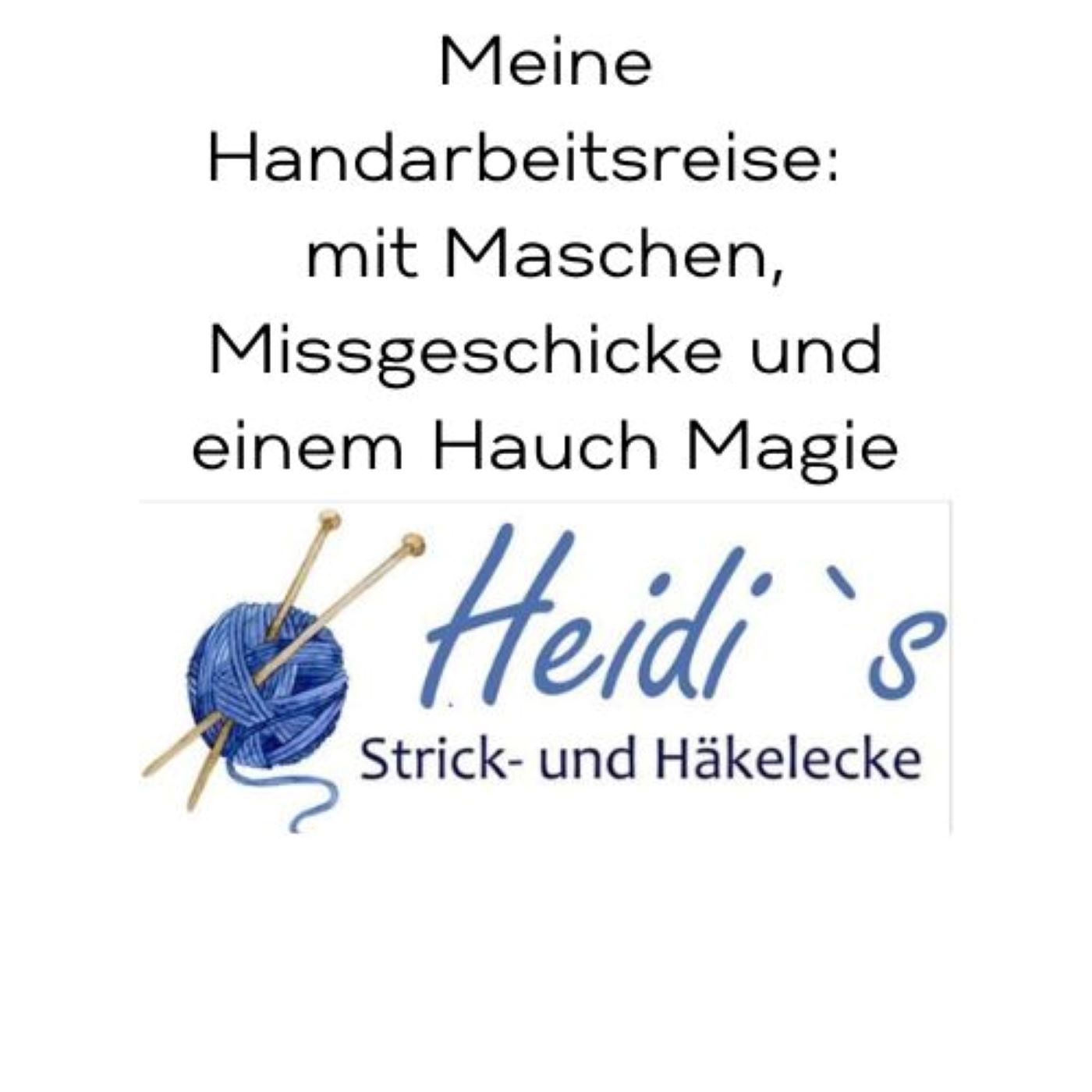 Meine Handarbeitsreise:  mit Maschen, Missgeschicke und einem Hauch Magie