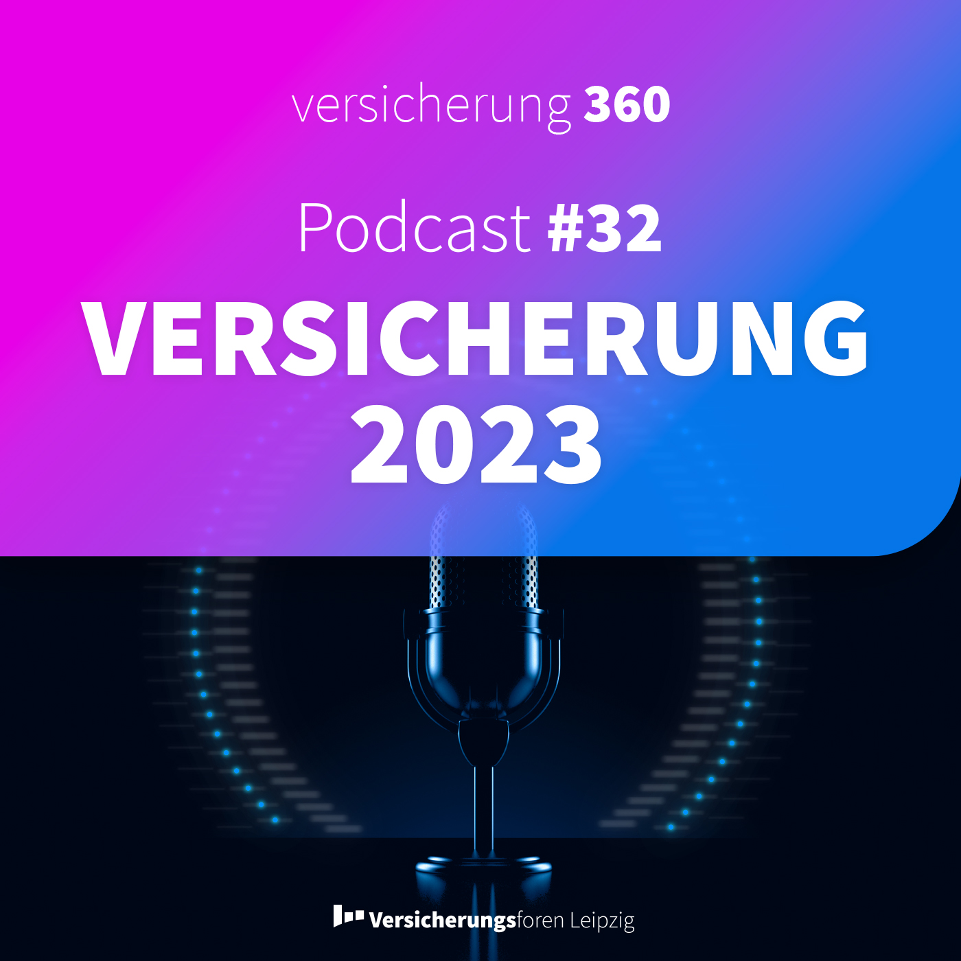 Versicherung 360 - Themen, Trends & Zukunft