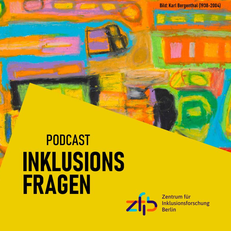 Inklusionsfragen – Die Podcastreihe des ZfIB