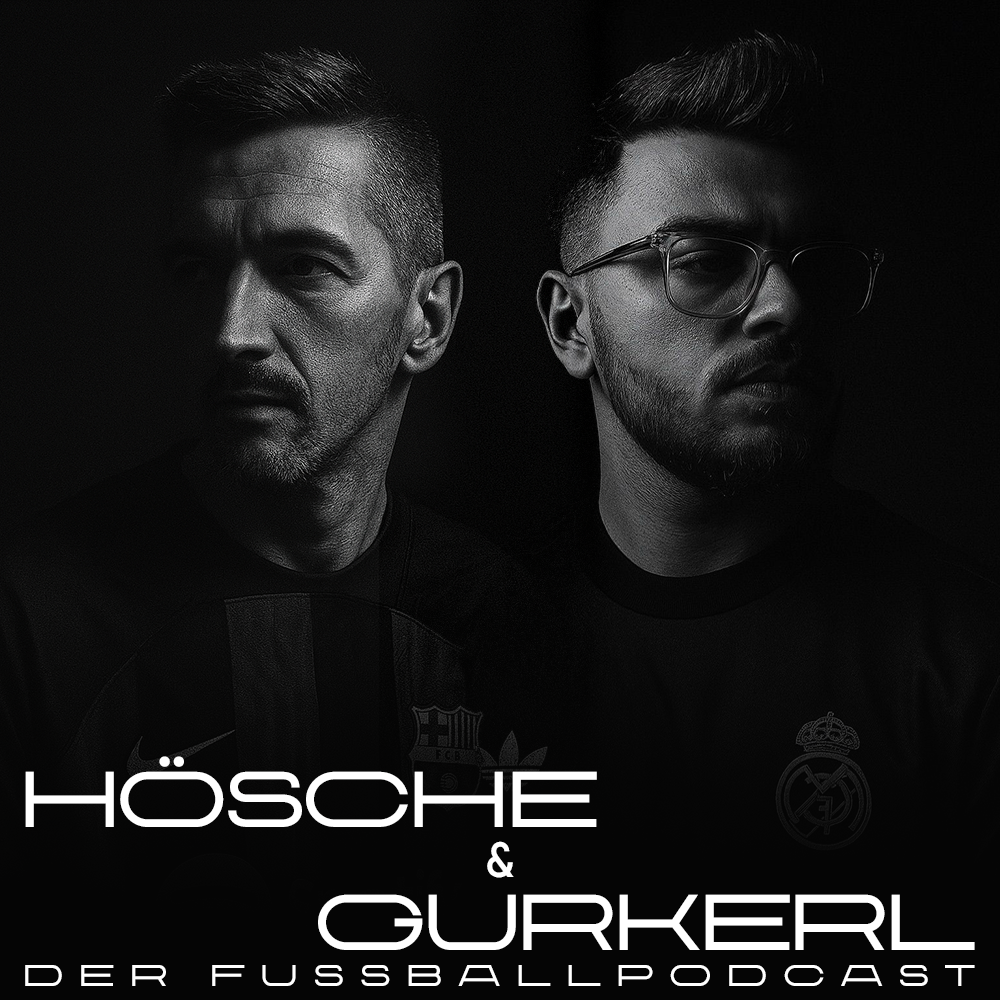 Hösche & Gurkerl - Der Fußballpodcast