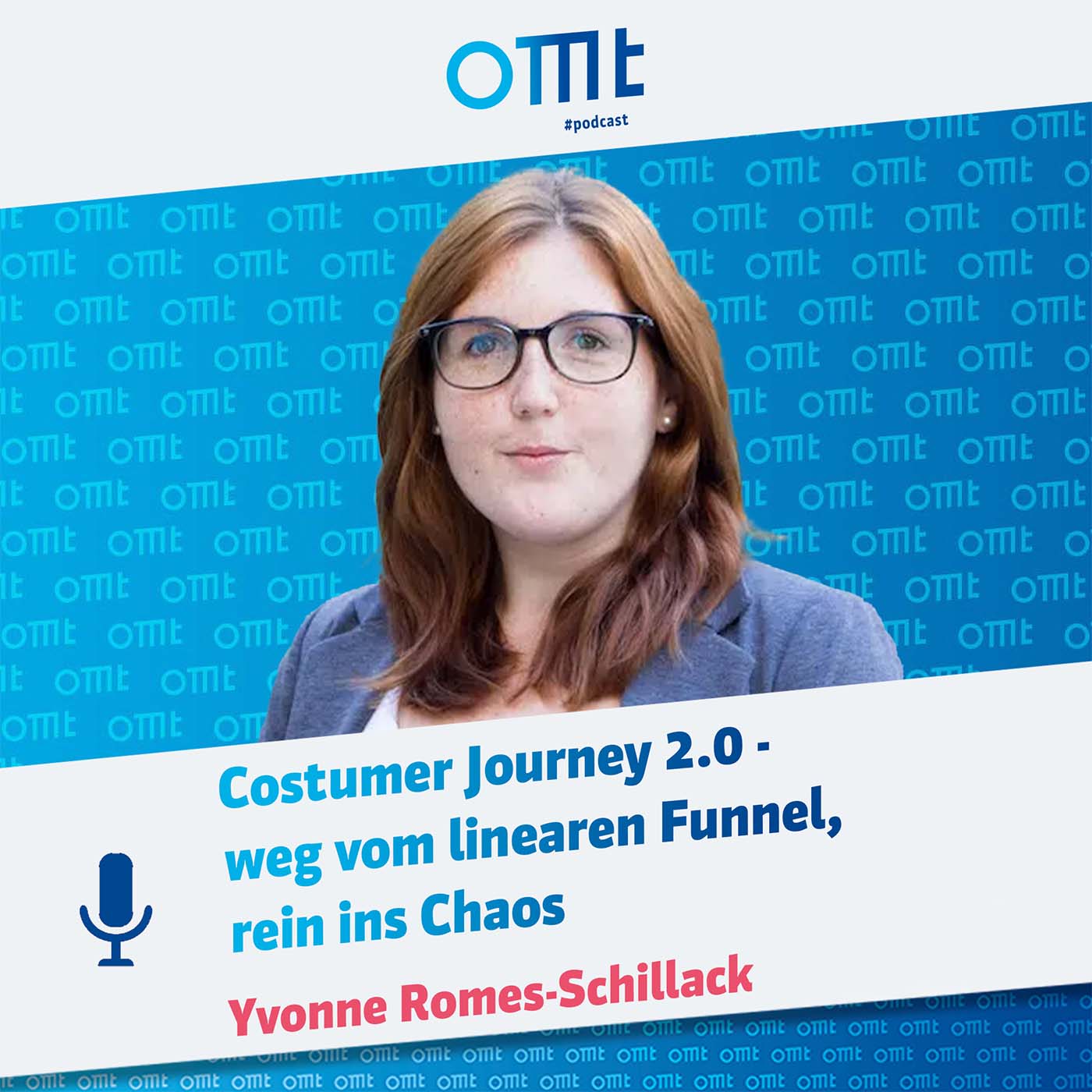 Costumer Journey 2.0 - weg vom linearen Funnel, rein ins Chaos (Yvonne Romes-Schillack) | OMT-Podcast #281